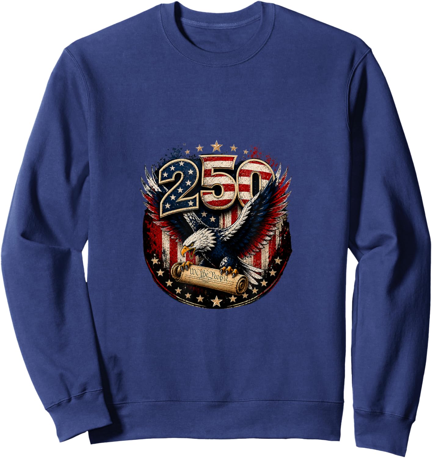 250 Years America Birthday Constitution Red White Blue Eagle Sweatshirt - Sweatshirt | Navy