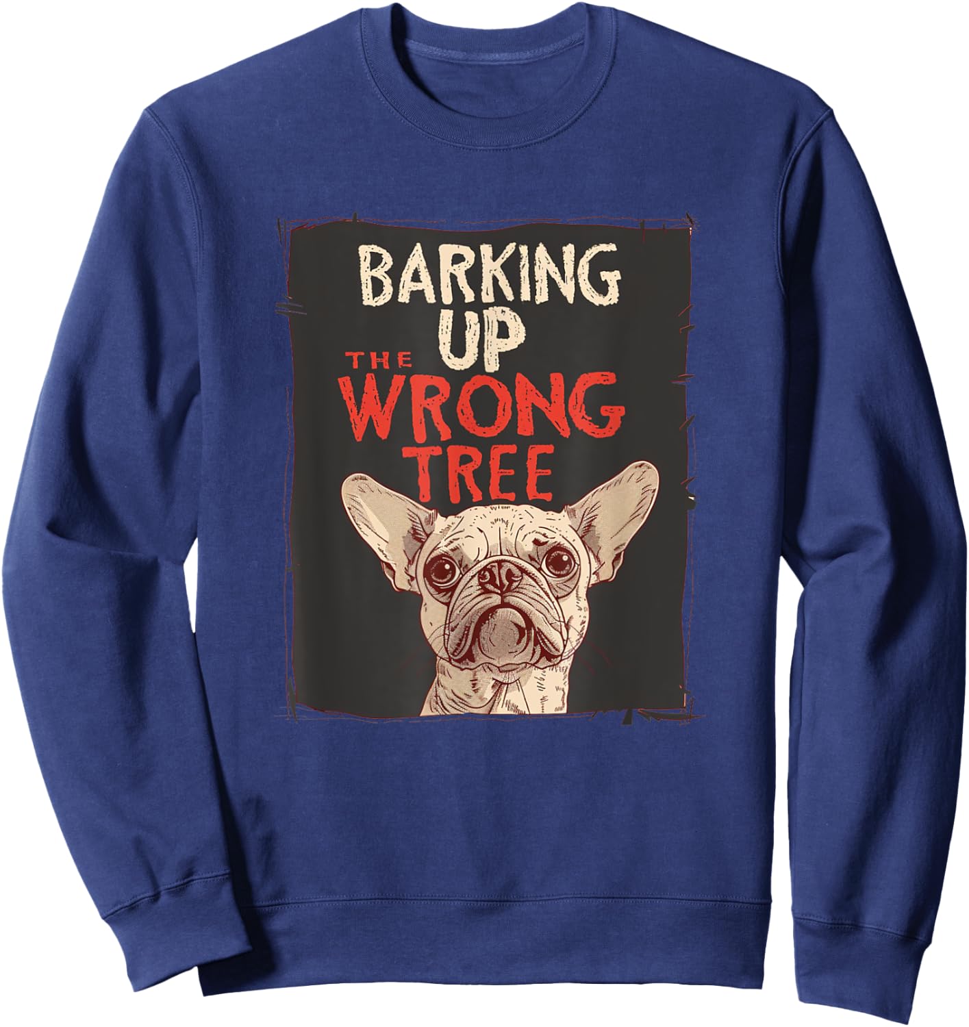 Fun Idiom barking Costume for speech and statement Lovers Sweatshirt - Sweatshirt | Navy