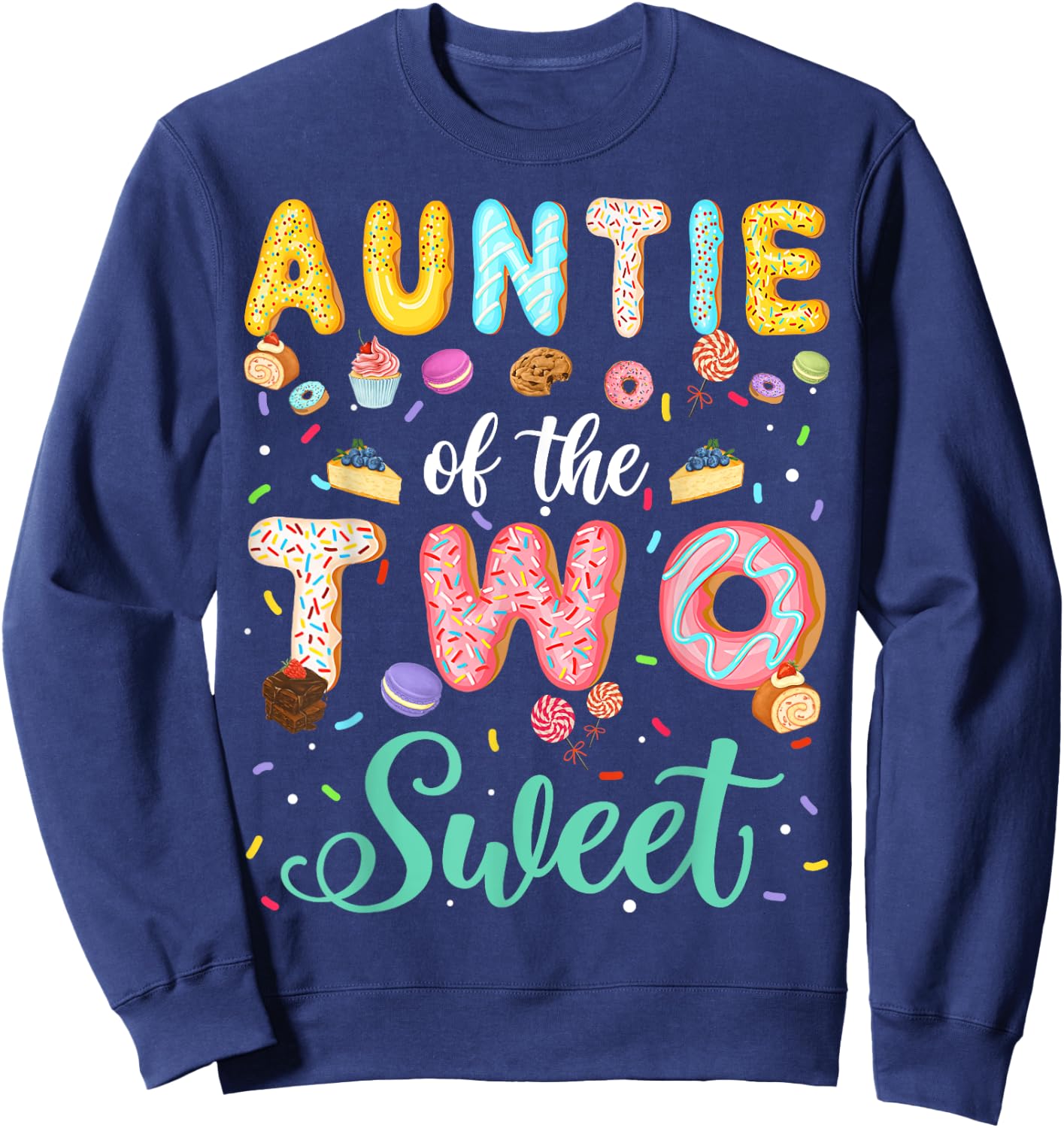 Auntie Of The Two Sweet Birthday Girl Donut Lover Sweatshirt - Sweatshirt | Navy
