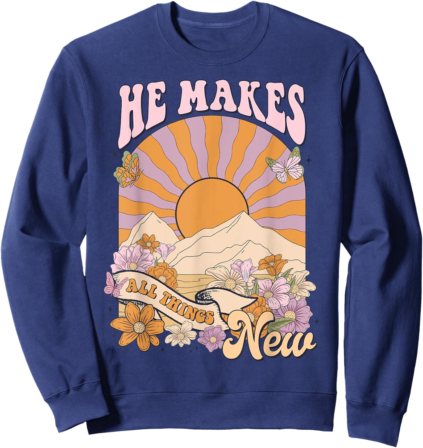 He Makes All Things New, Boho Christian Jesus, Bible Verse Sweatshirt - Sweatshirt | Navy