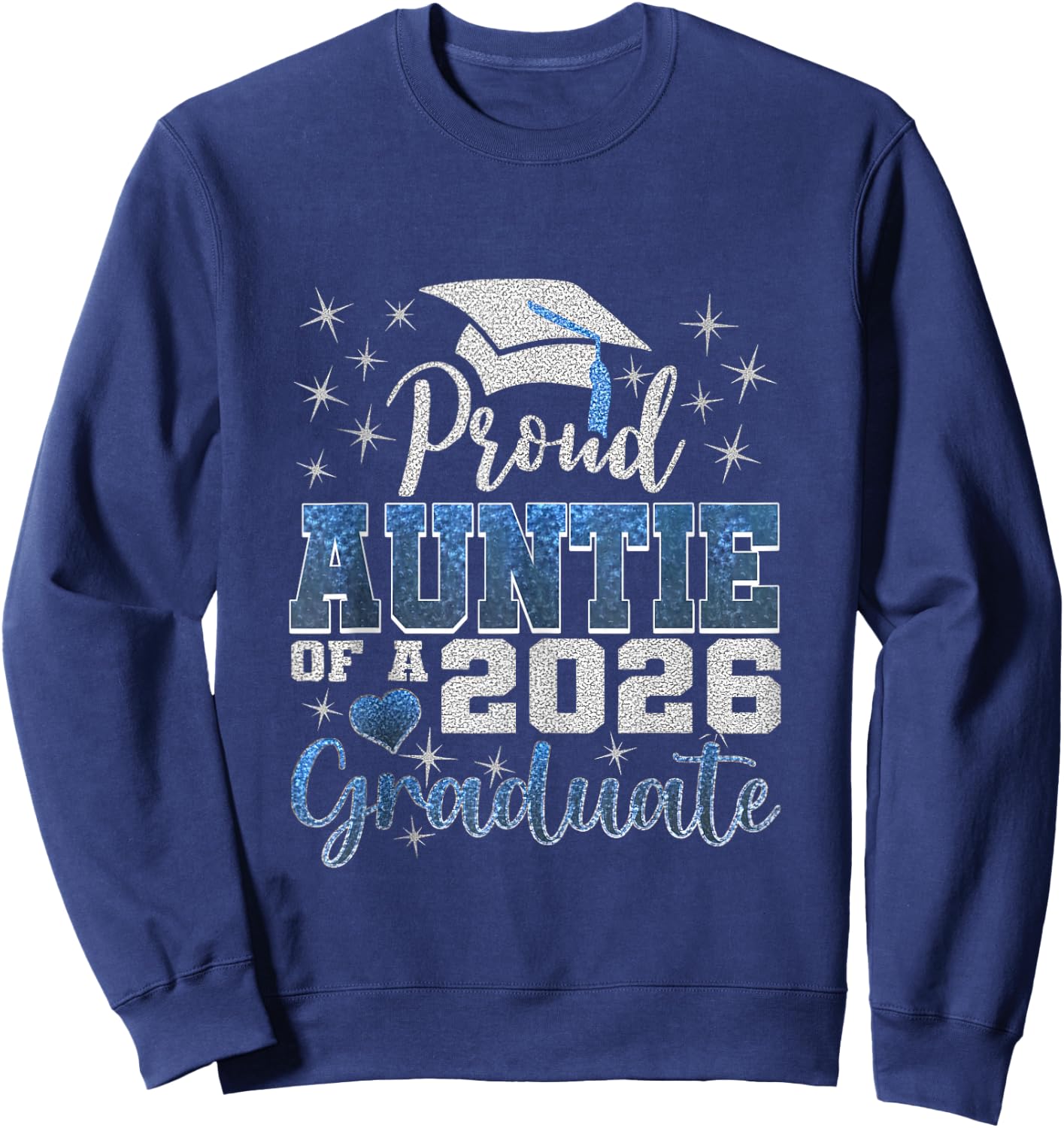 Proud Auntie of A Class of 2026 Graduate 2026 Senior Auntie Sweatshirt - Sweatshirt | Navy