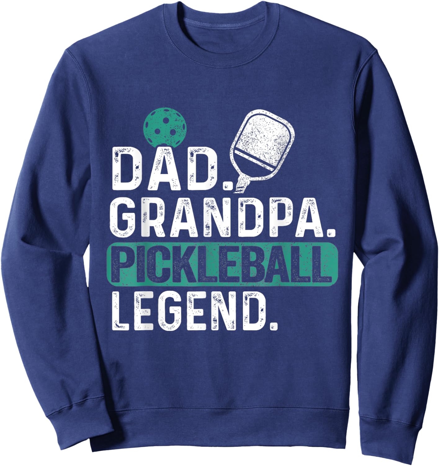 Dad Grandpa Pickleball Legend Player Funny Pickle Ball Sweatshirt - Sweatshirt | Navy