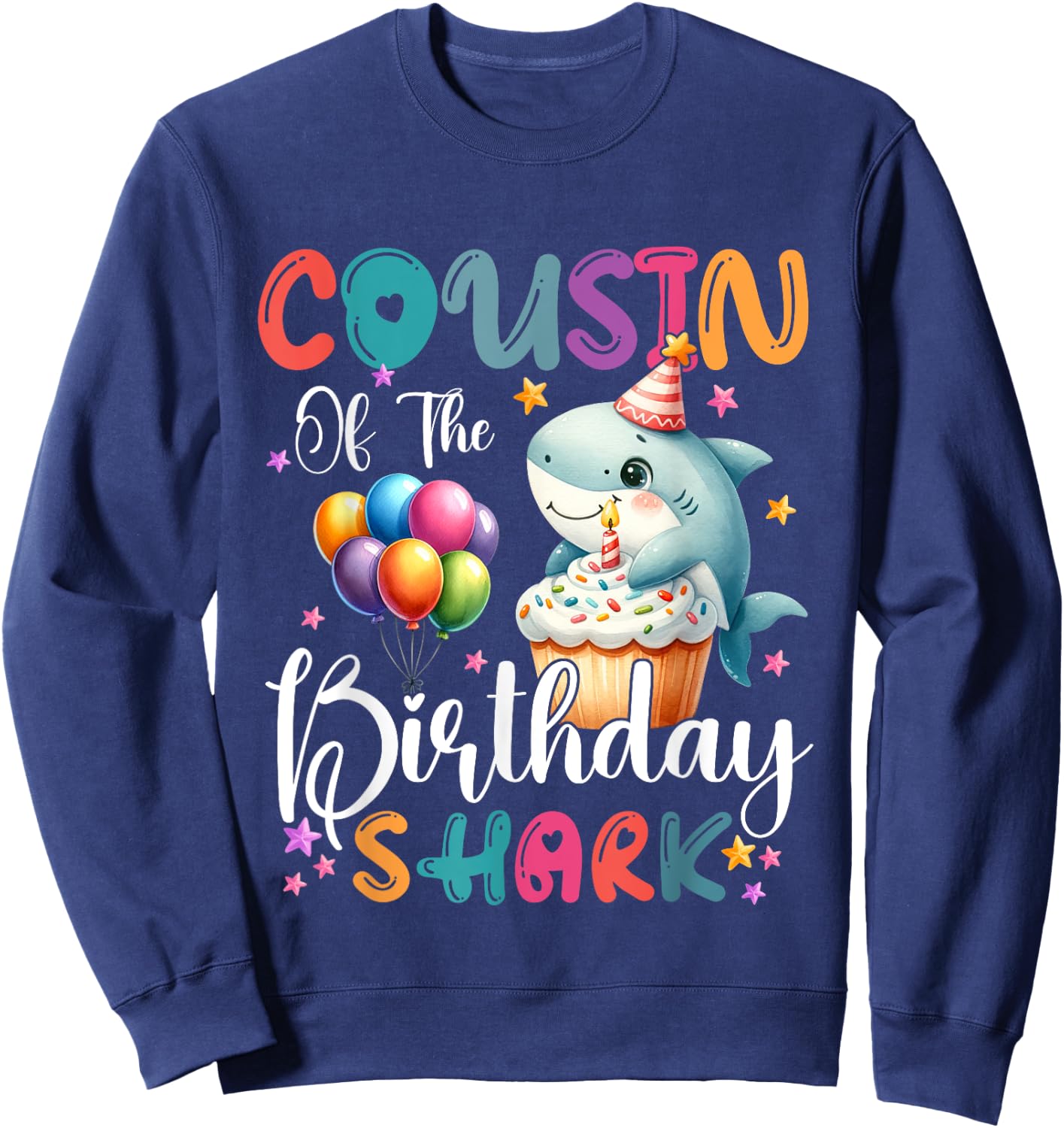 Cousin of the Shark Birthday Mom Matching Family Sweatshirt - Sweatshirt | Navy