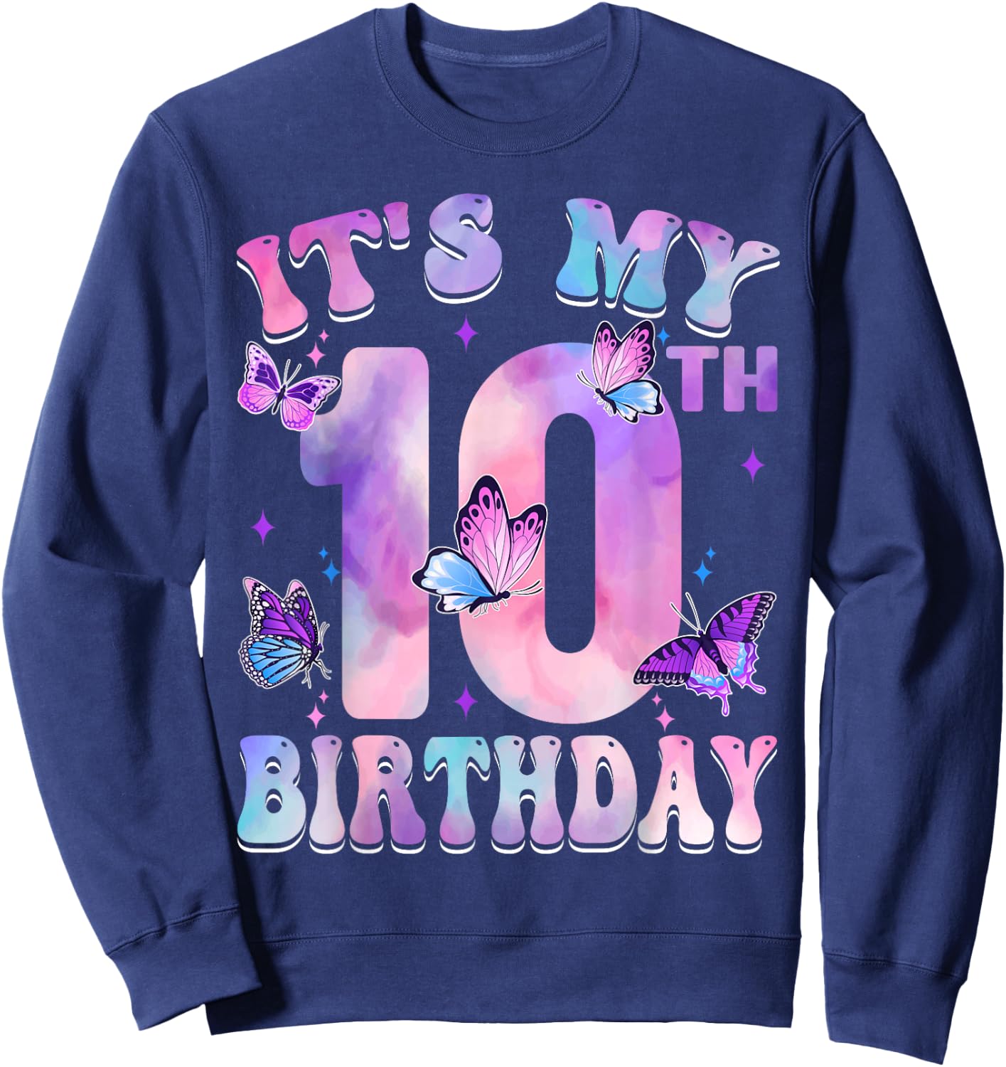 It's My 10th Birthday Butterfly Theme 10 Year Old Party Girl Sweatshirt - Sweatshirt | Navy