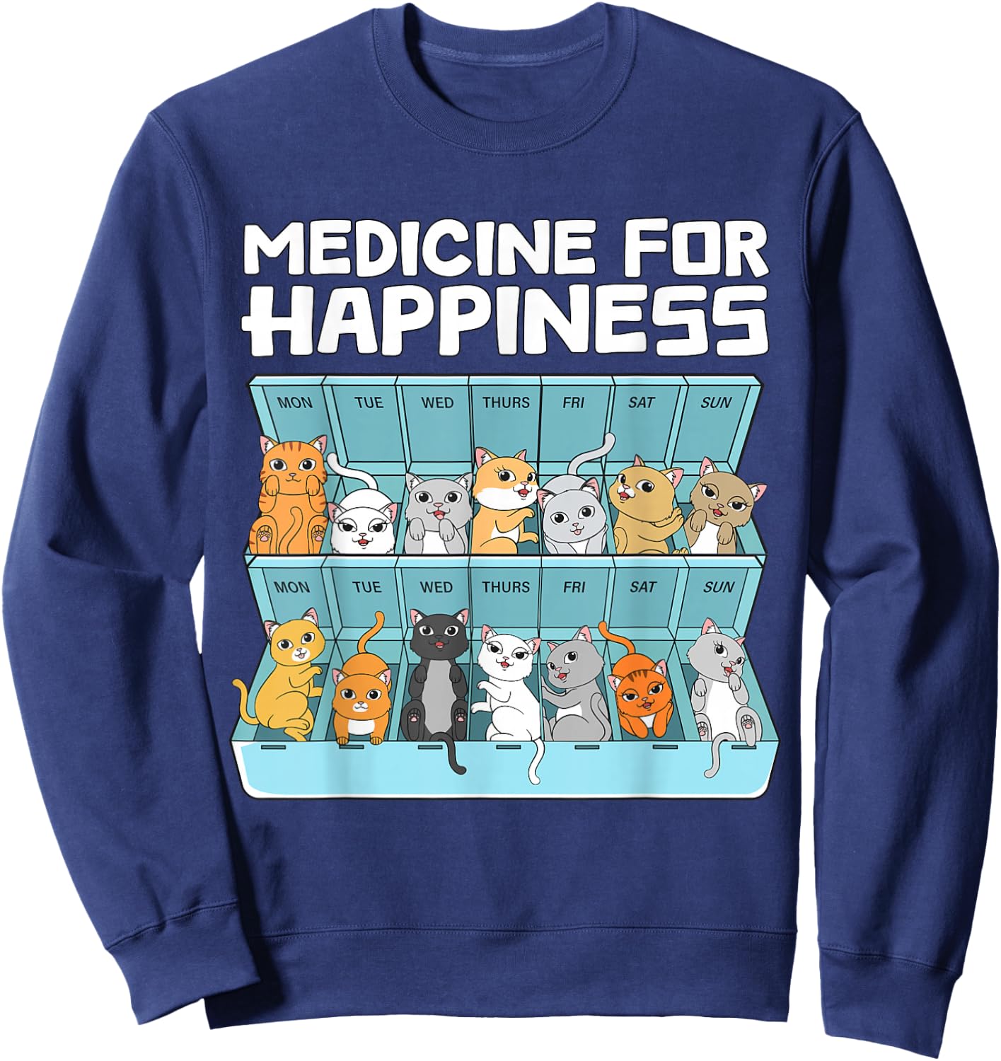 Medicine for Happiness Cats Women Funny Cat Sweatshirt - Sweatshirt | Navy