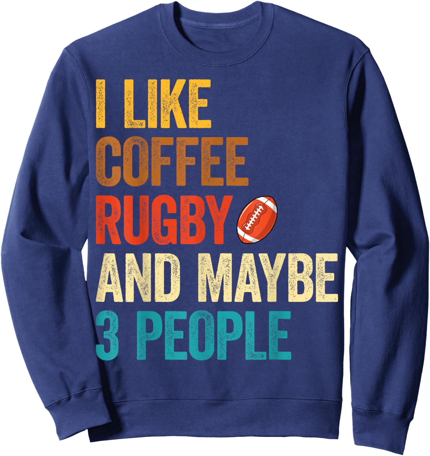 I Like Coffee Rugby & Maybe 3 People - Coffee Lover Rugby Sweatshirt - Sweatshirt | Navy