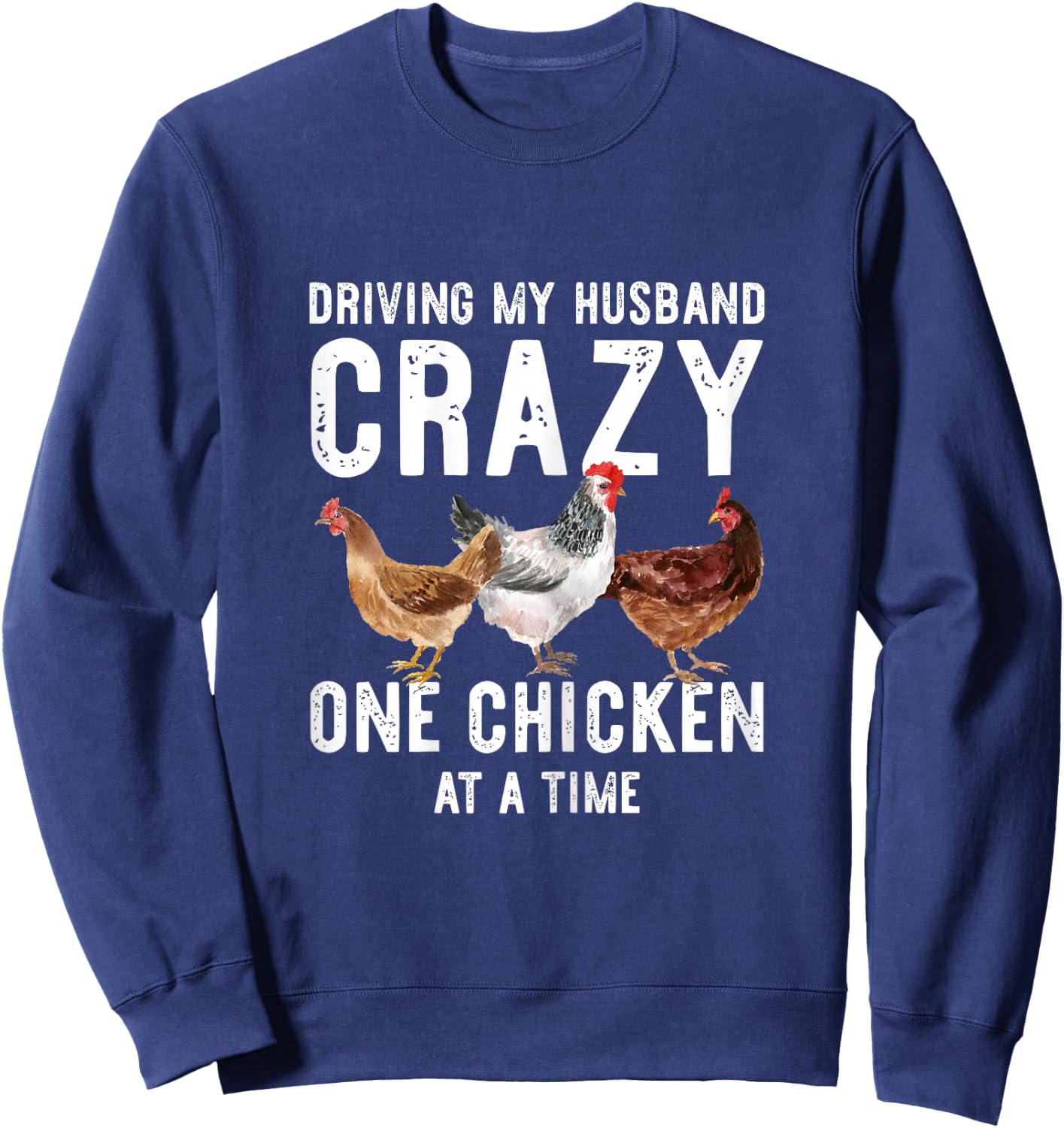 One Chicken At A Time Shirt Funny Chicken Lady Wife Mom Sweatshirt - Sweatshirt | Navy