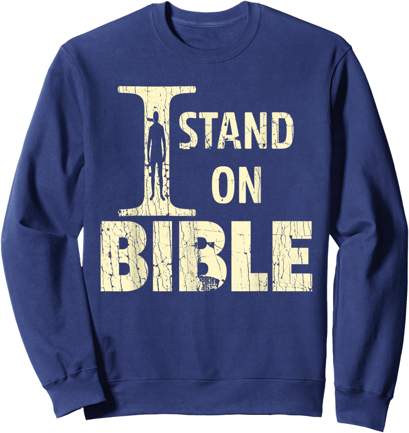 I Stand On Bible Faith With God Bible Verse Lover Sweatshirt - Sweatshirt | Navy