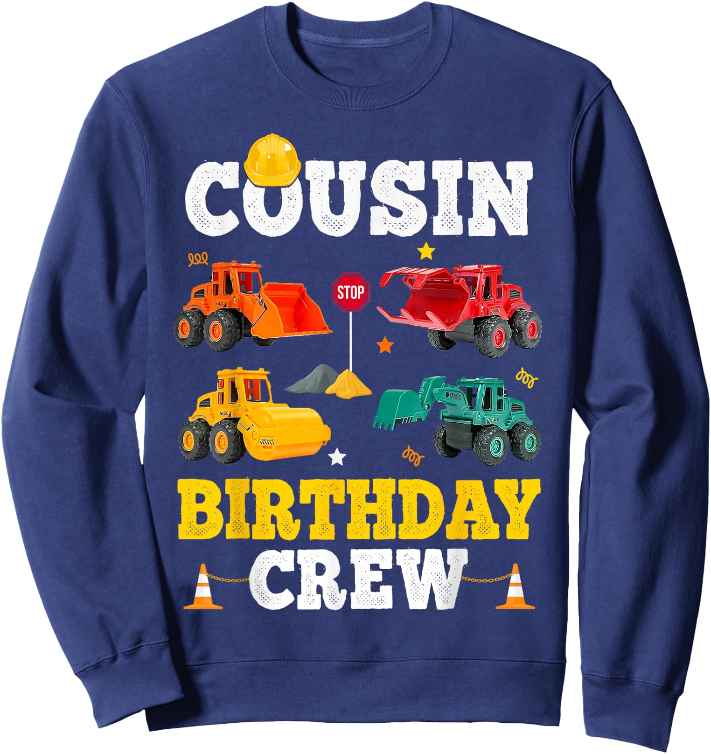 Cousin Birthday Crew Boy Construction Trucks Vehicles Kid Sweatshirt - Sweatshirt | Navy