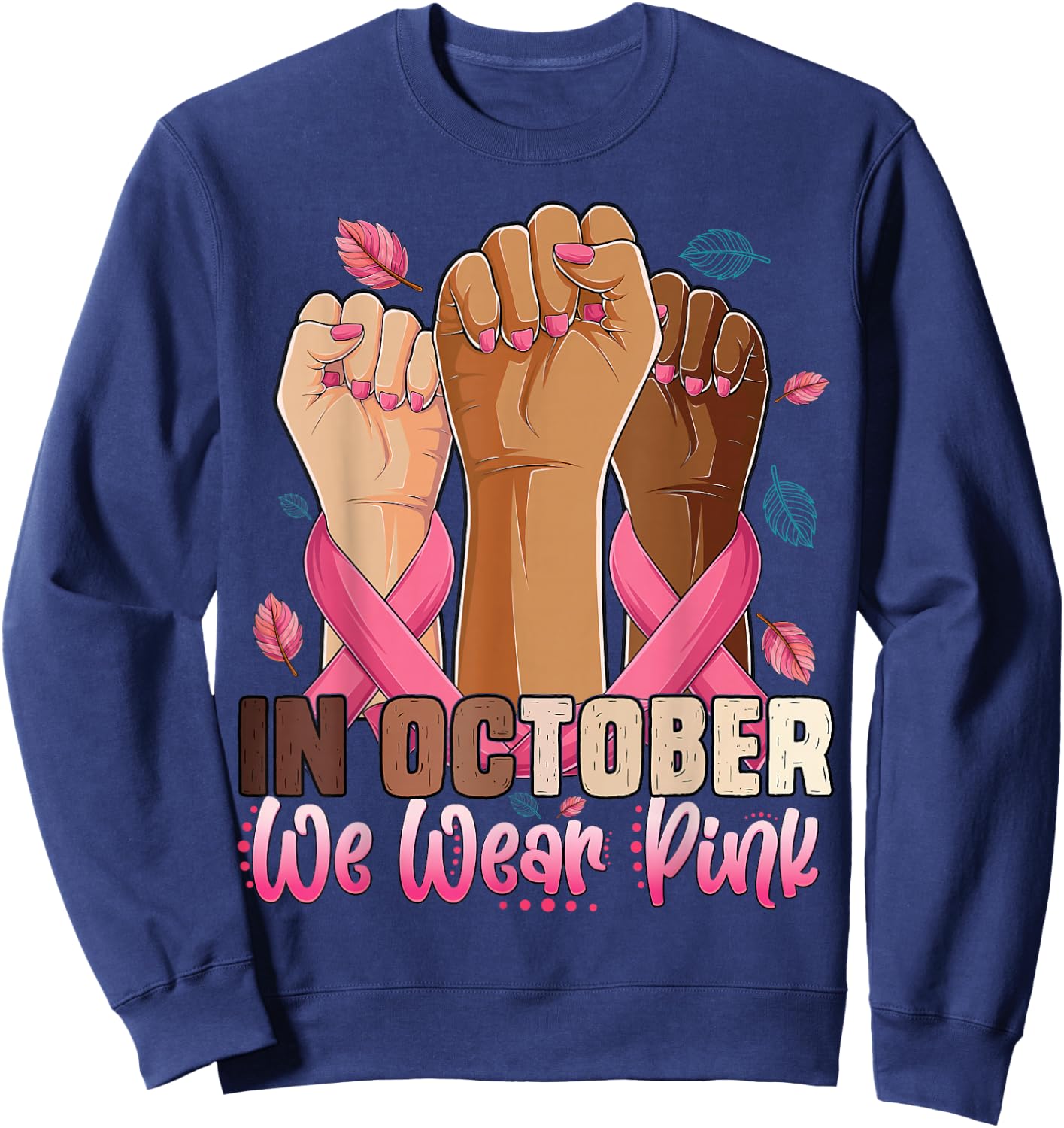 Hand In October we wear pink breast cancer awareness month Sweatshirt - Sweatshirt | Navy