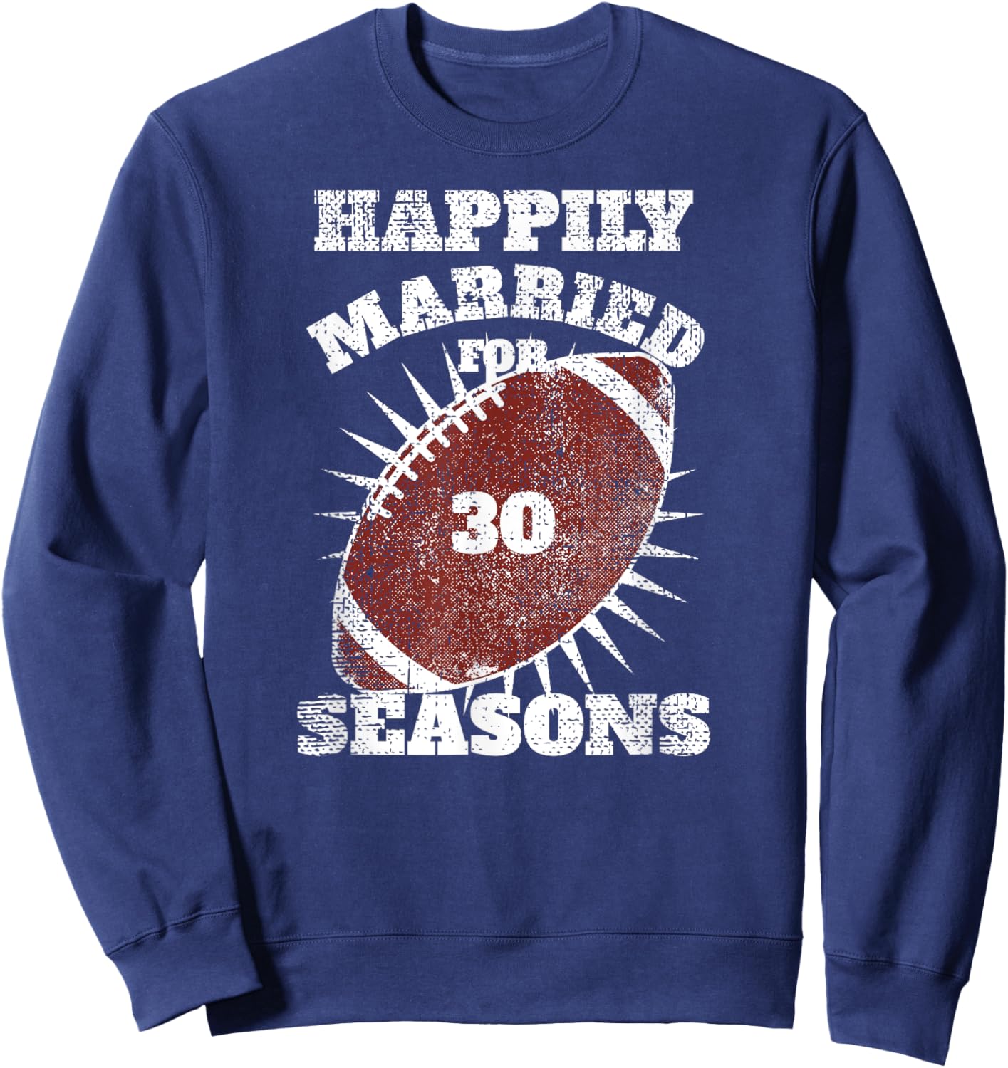 30th Wedding Anniversary Football Couple Fan Gift Sweatshirt - Sweatshirt | Navy