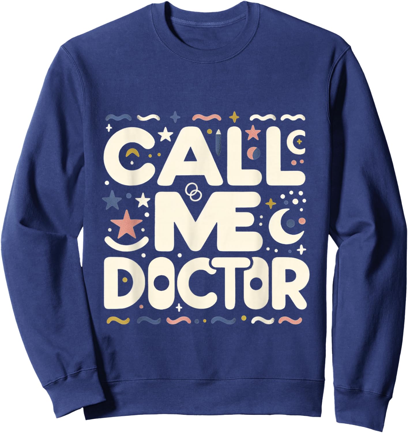 Call Me Doctor Sweatshirt - Sweatshirt | Navy
