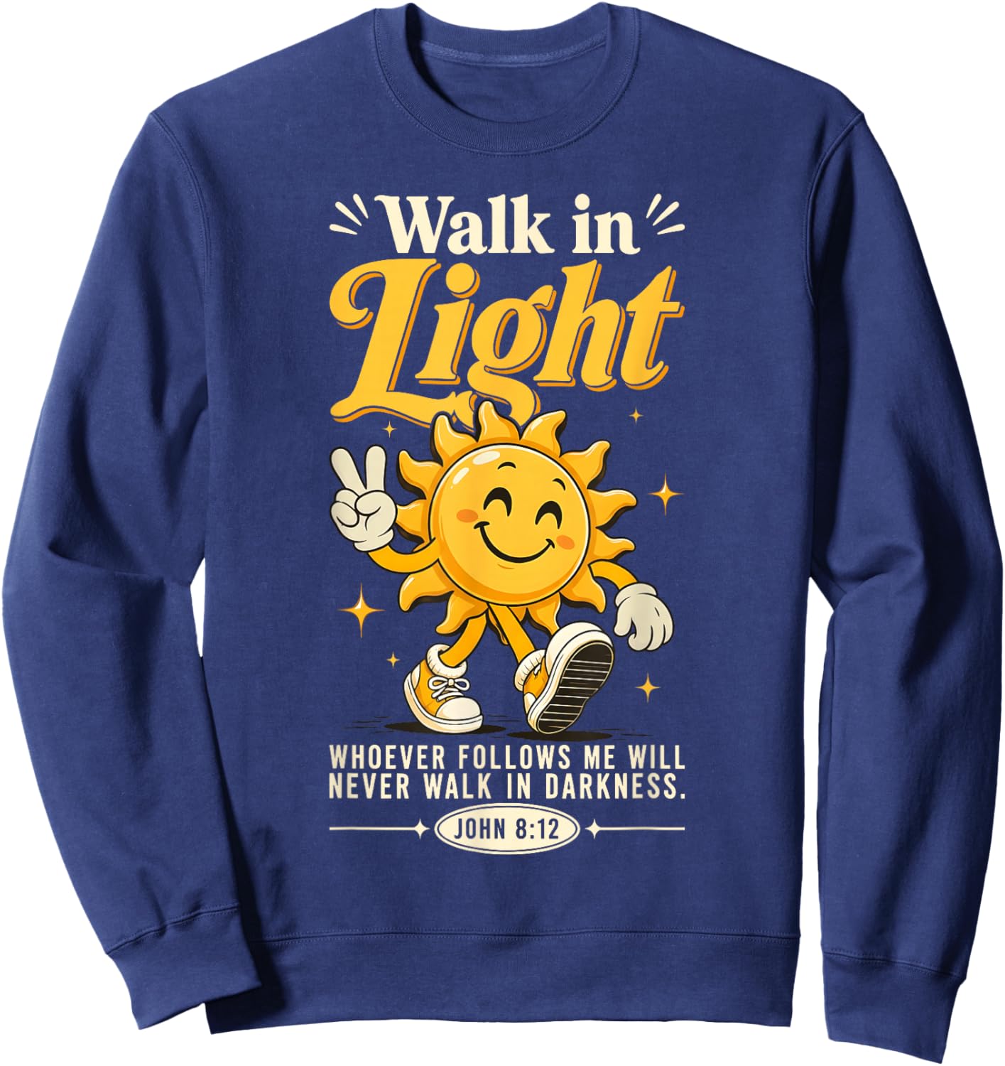Walk in Light Sun Bible Verse John 8:12 Aesthetic Christian Sweatshirt - Sweatshirt | Navy