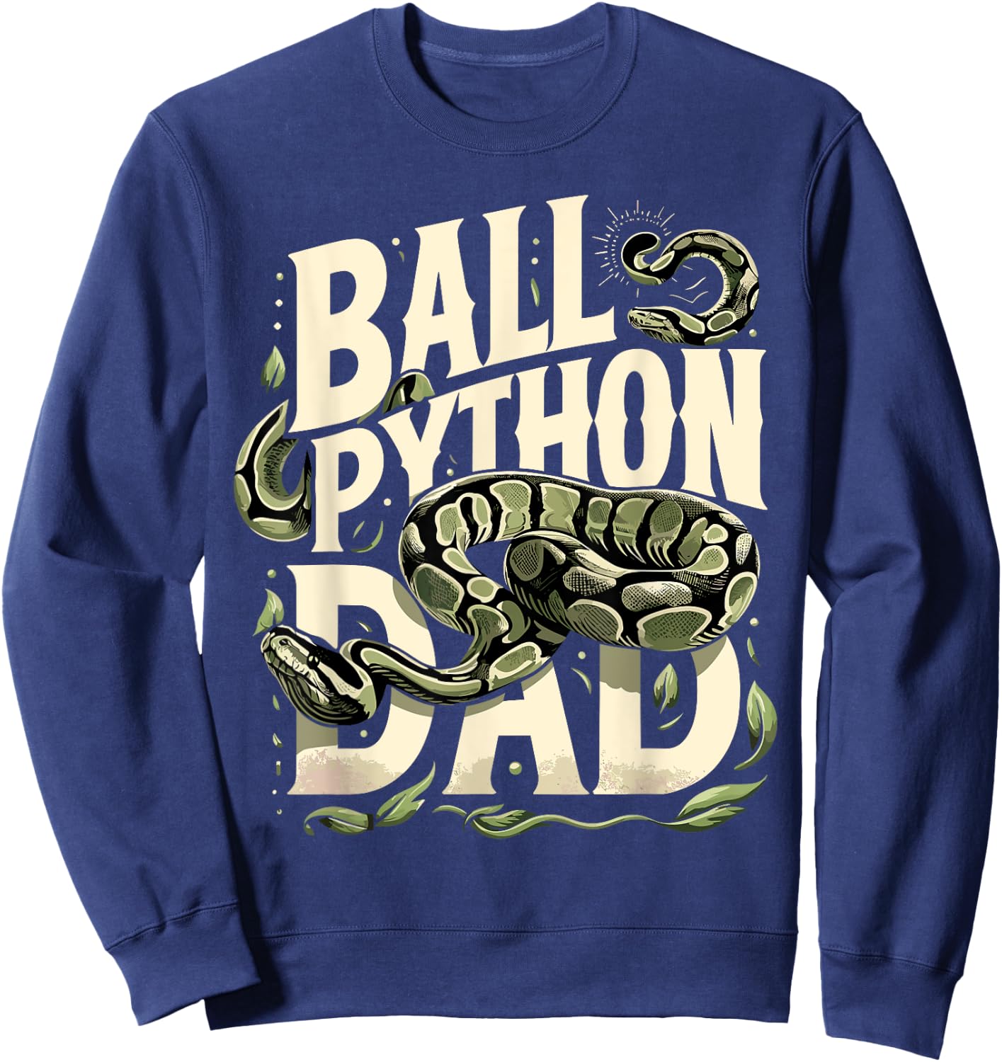Ball Python Dad Shirt Snake Pet Owner Ball Python Sweatshirt - Sweatshirt | Navy