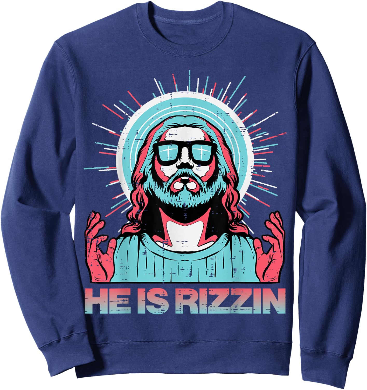 He Is Rizzin Risen Jesus Easter Funny Saying Women Men Kids Sweatshirt - Sweatshirt | Navy