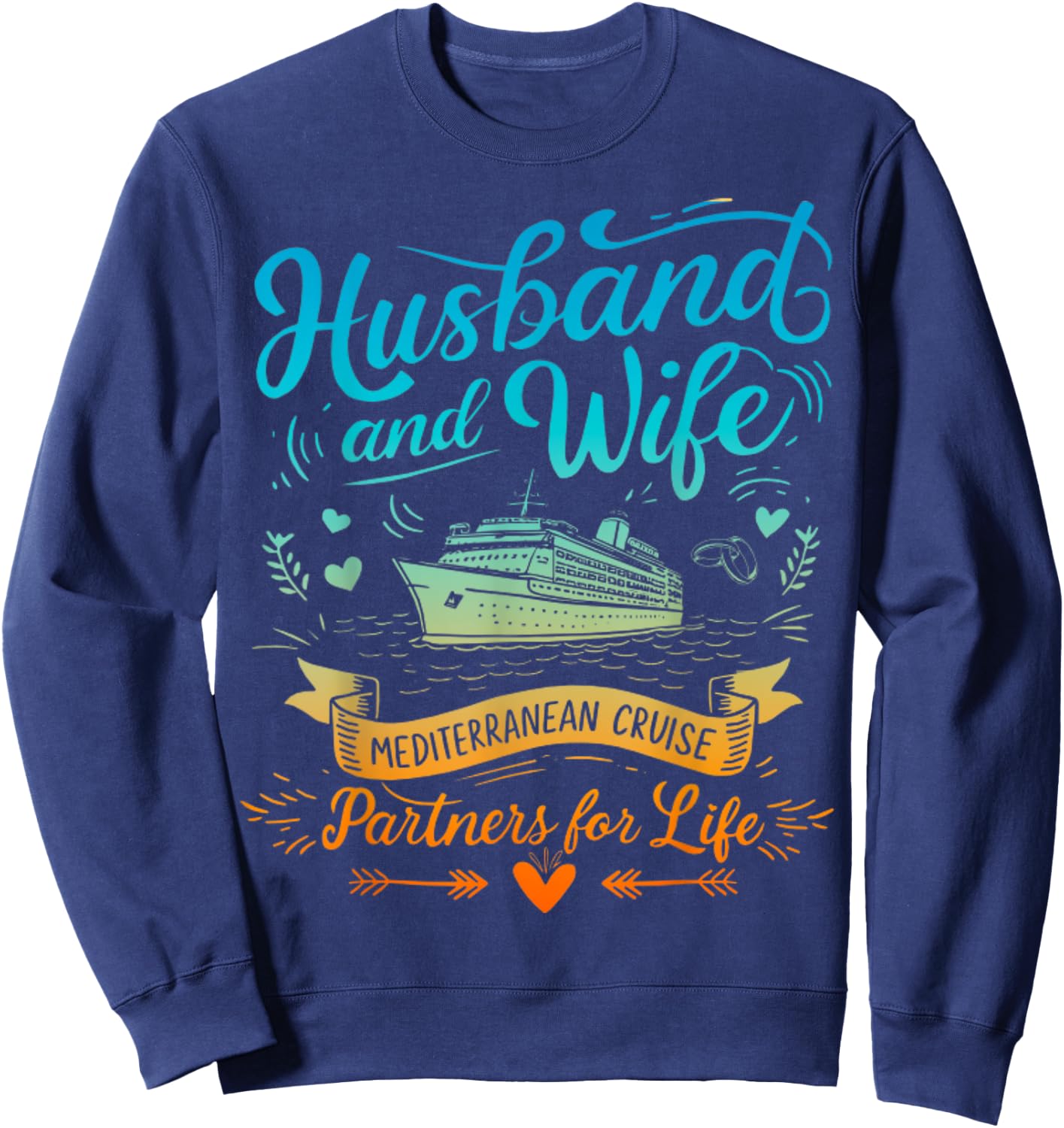 Husband And Wife Mediterranean Cruising Vacation Men Women Sweatshirt - Sweatshirt | Navy