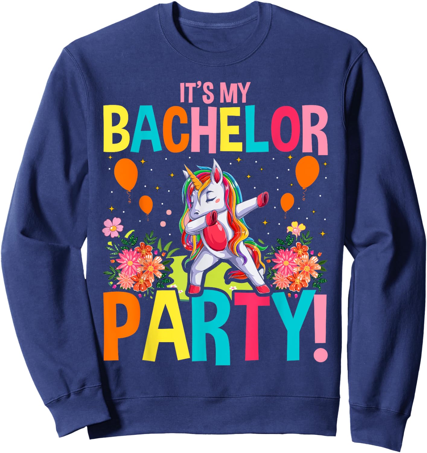 My Bachelor Party for Bachelor Party Apparel Sweatshirt - Sweatshirt | Navy