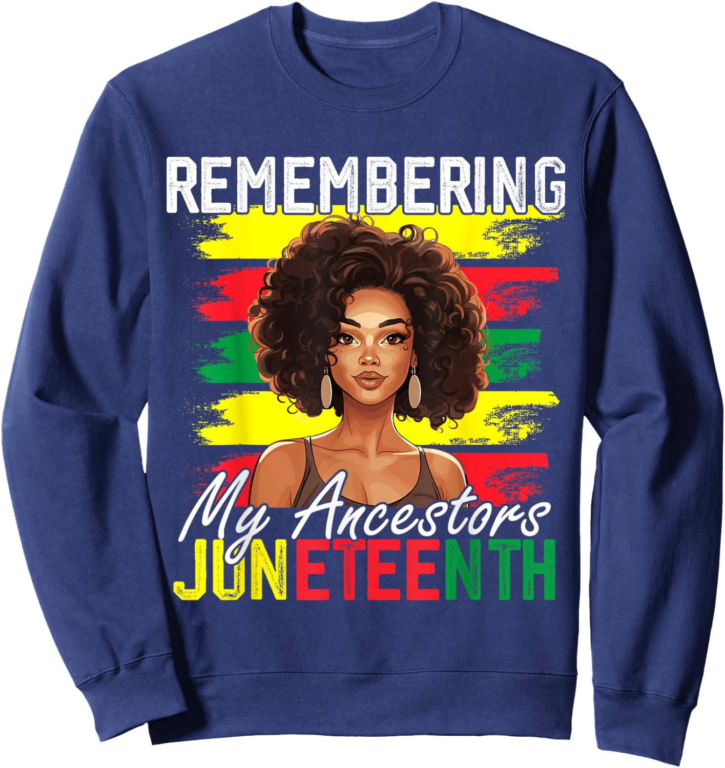 Remembering My Ancestors Juneteenth Melanin Black Women Girl Sweatshirt - Sweatshirt | Navy