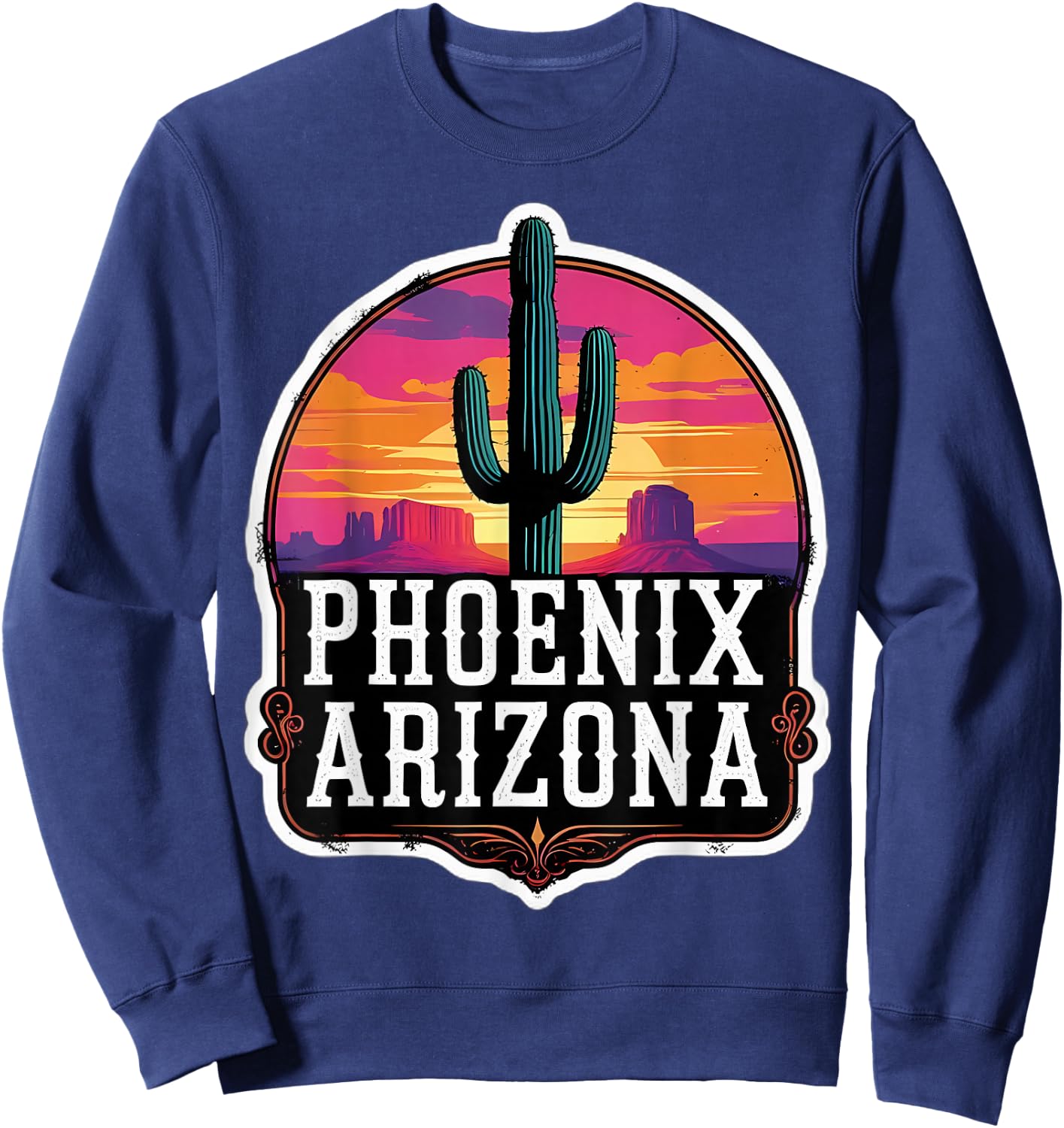 Vintage Phoenix Arizona Cactus Retro Sunset Valley Sun Cacti Sweatshirt - Sweatshirt | Navy