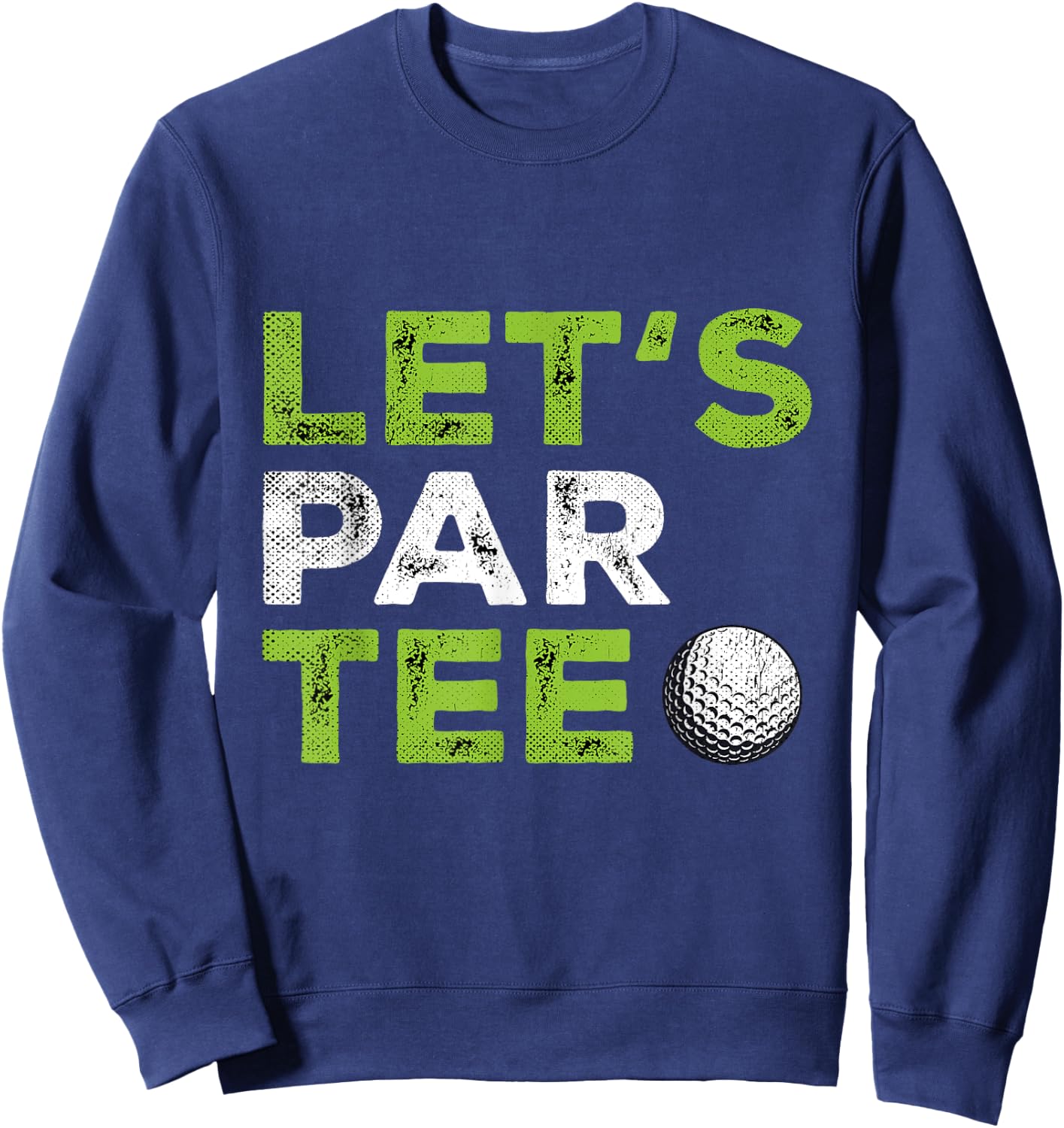 Lets Par Women Golf Ball Golfing Fan Men Golfer Sweatshirt - Sweatshirt | Navy
