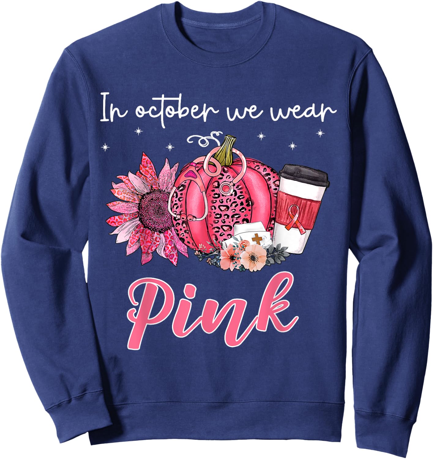 Breast Cancer In October We Wear Pink Pumpkin Sweatshirt - Sweatshirt | Navy