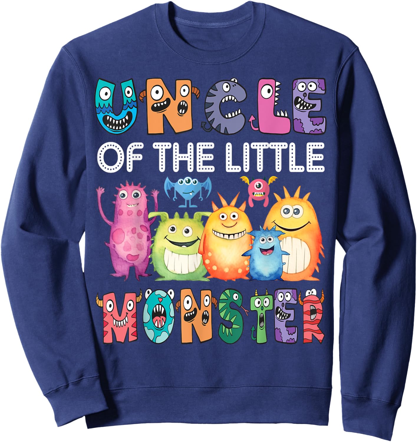 Uncle Of The Little Monster Kids 1St Birthday Party Sweatshirt - Sweatshirt | Navy