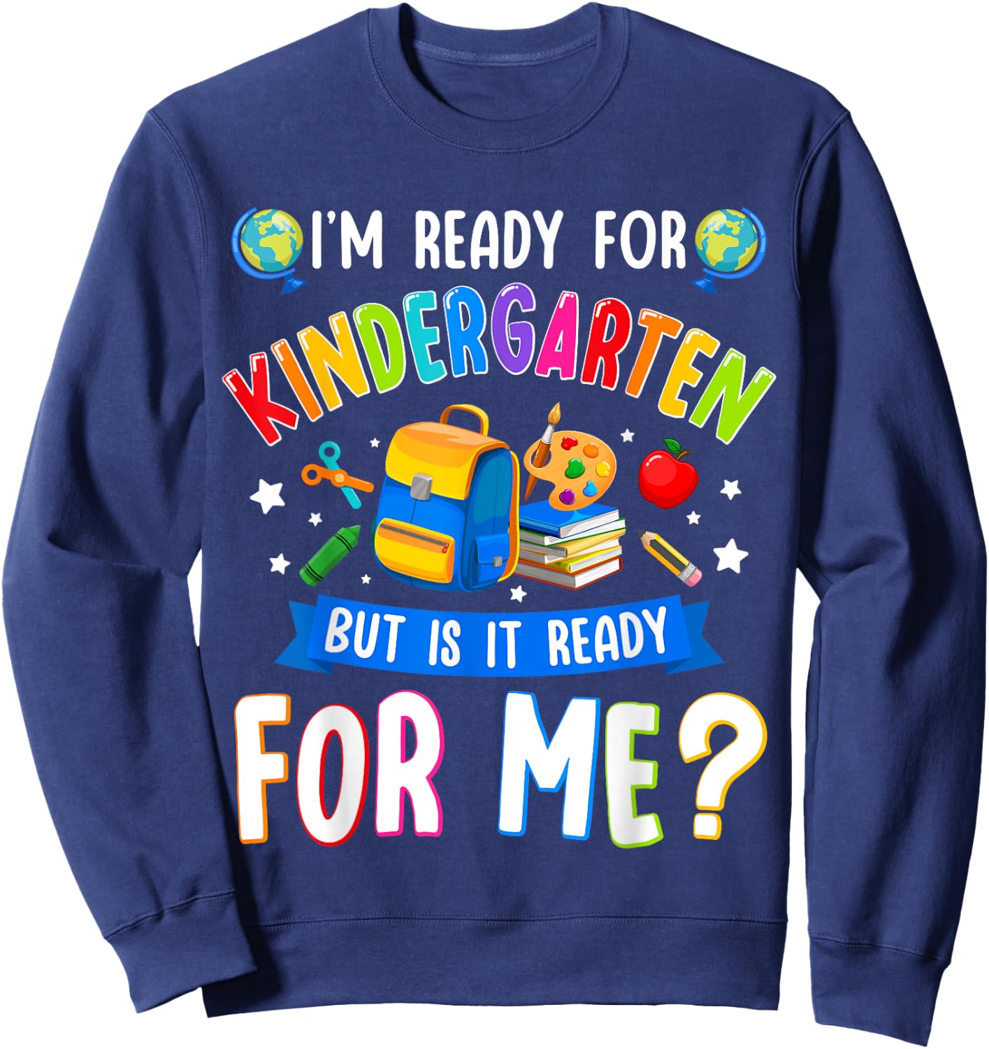 Kindergarten Back To School First Day Of Kindergarten Sweatshirt - Sweatshirt | Navy