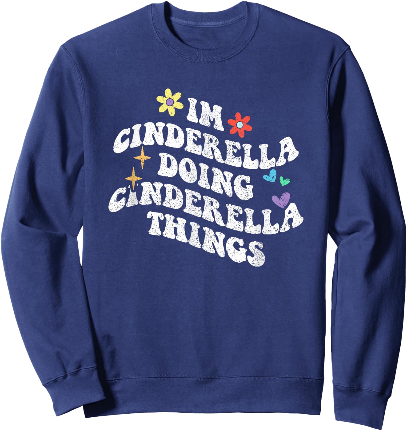 Personalized Name Mothers Day outfit Retro Groovy Im Cinderella Doing Cinderella Things Funny Sweatshirt - Sweatshirt | Navy