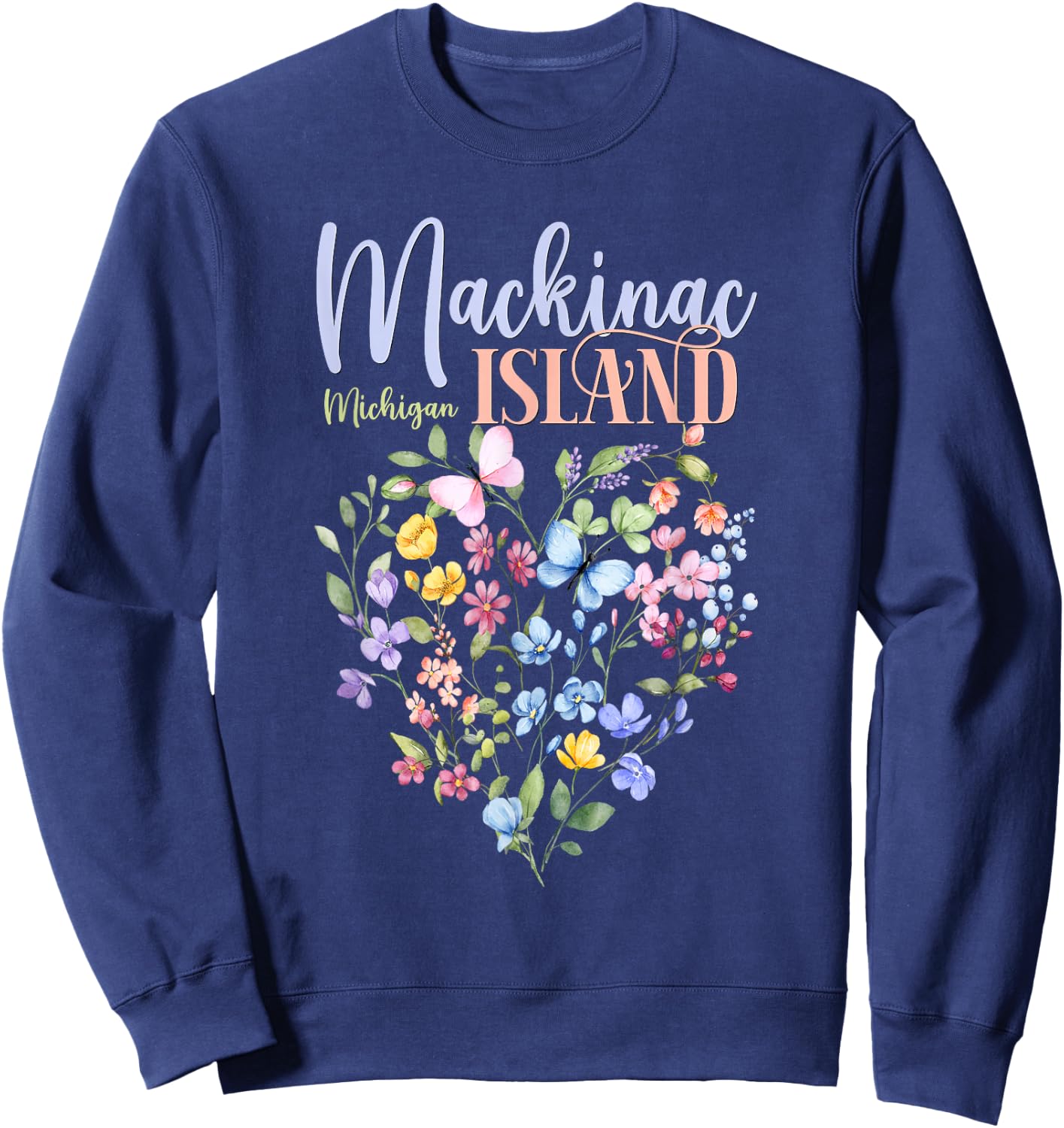 Mackinac Island Michigan Wildflowers Heart I Love Michigan Sweatshirt - Sweatshirt | Navy
