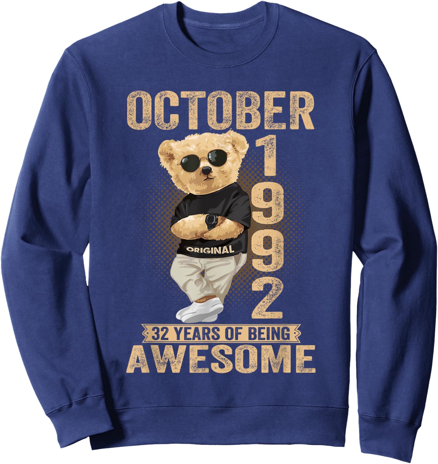 October 32th Birthday Men Women 1992 Awesome Teddy Bear Sweatshirt - Sweatshirt | Navy