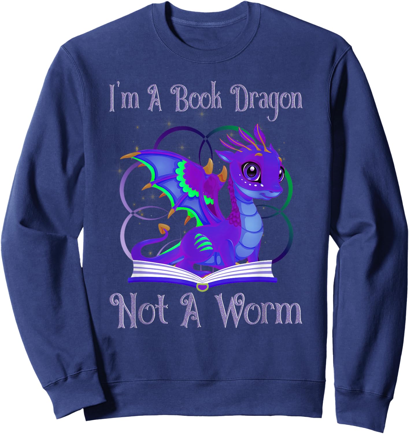 I'm a Book Dragon Not a Worm Funny Dragons Reading Sweatshirt - Sweatshirt | Navy