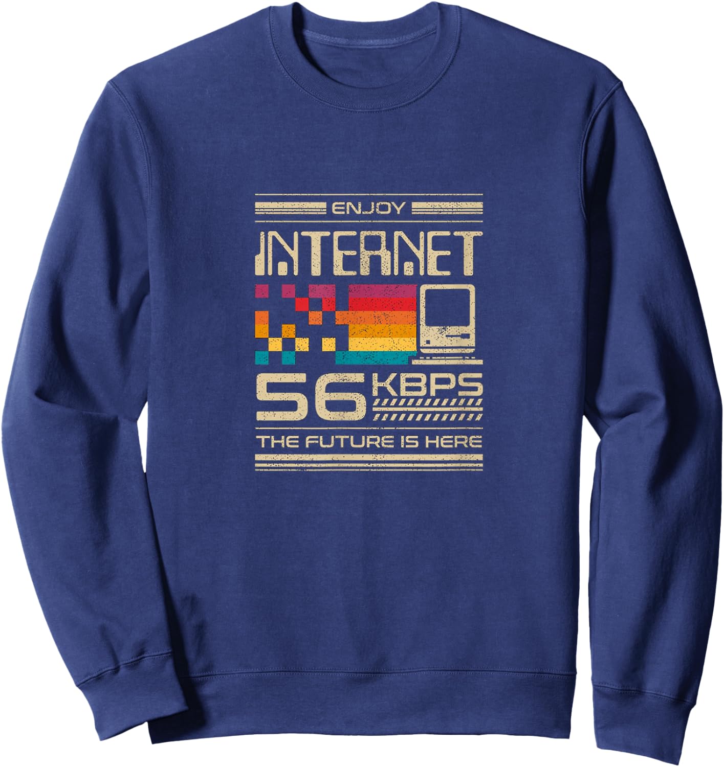 Enjoy Internet 56k Modem Computer Geek Developer 90s Gift Sweatshirt - Sweatshirt | Navy