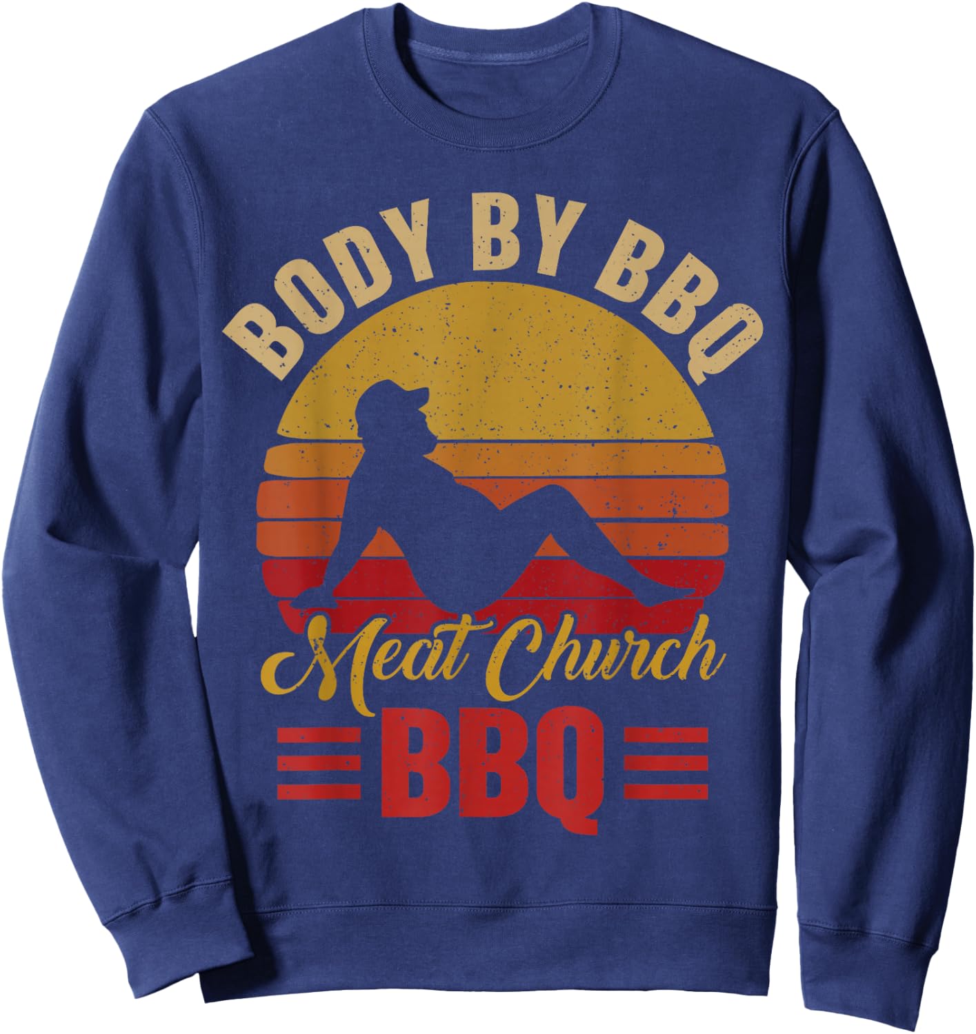 Body by BBQ Vintage Meat Church Grilling Barbecue Sweatshirt - Sweatshirt | Navy