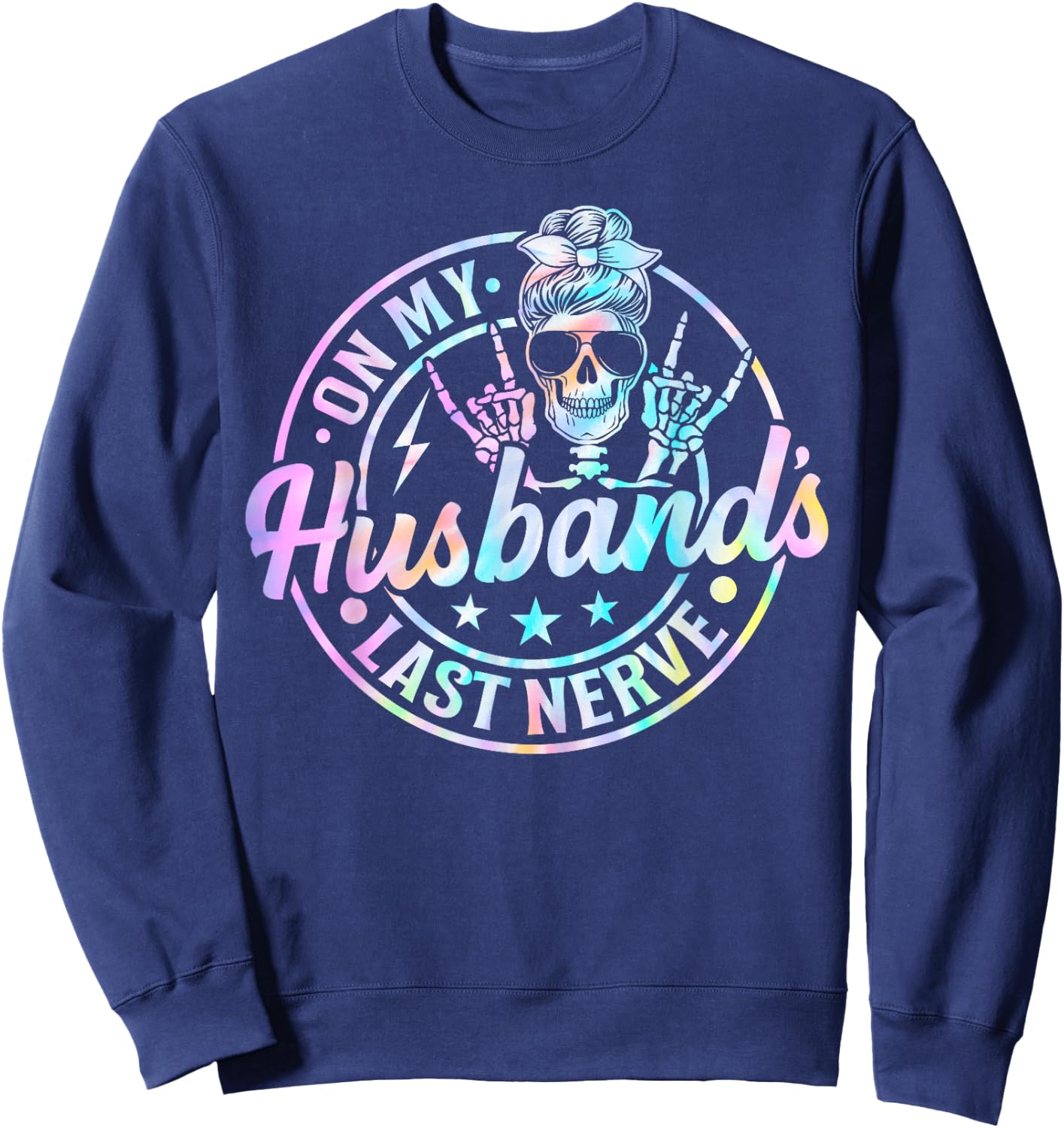 On My Husband's Last Nerve Skeleton Tie Dye Sweatshirt - Sweatshirt | Navy