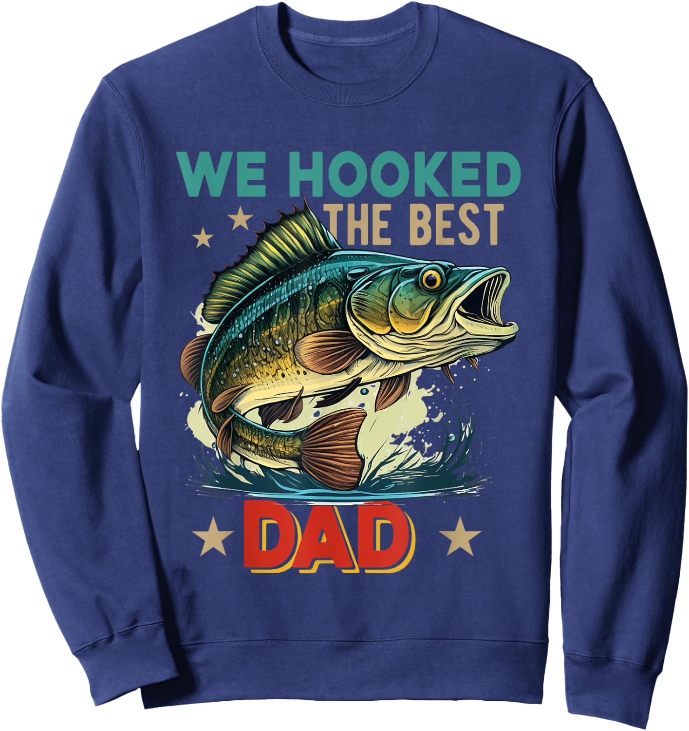 Vintage Retro We Hooked The Best Dad Father's Day Fisher Sweatshirt - Sweatshirt | Navy