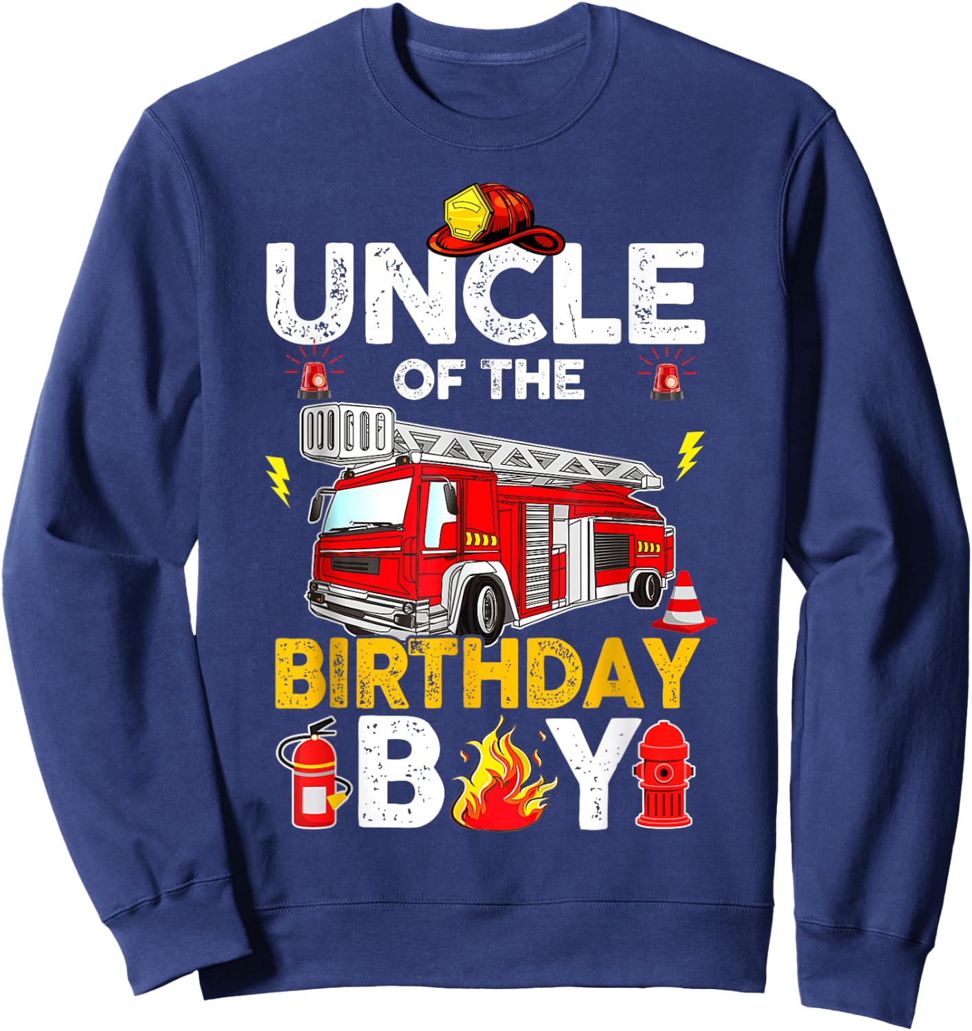 Uncle Of The Birthday Boy Fire Truck Firefighter Party Sweatshirt - Sweatshirt | Navy