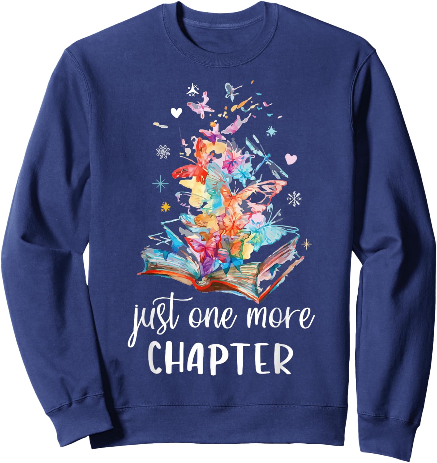 Just One More Chapter - Butterfly Colorful Floral Book Lover Sweatshirt - Sweatshirt | Navy