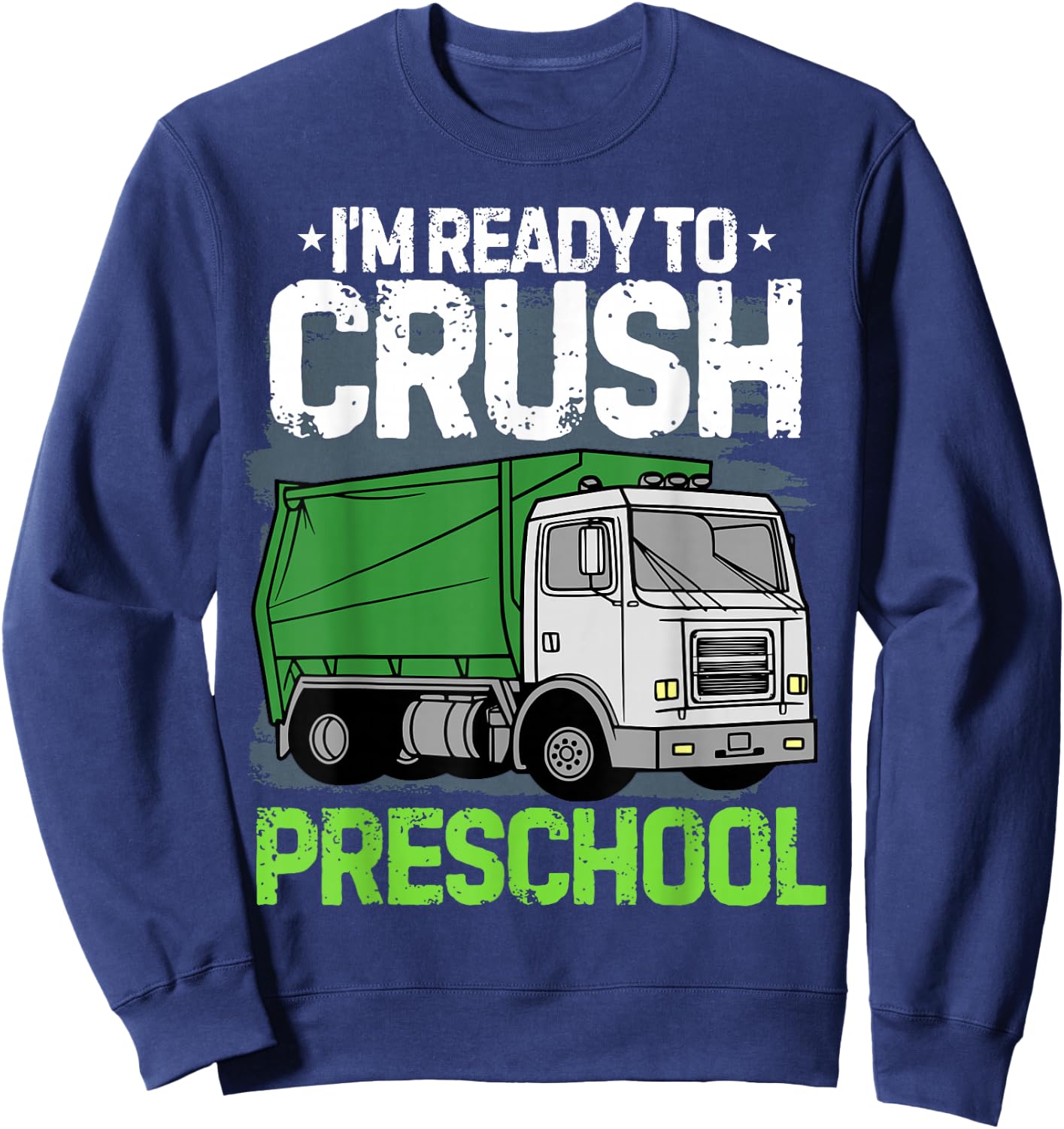 Back To School First Day Of Preschool Garbage Truck Boys Sweatshirt - Sweatshirt | Navy