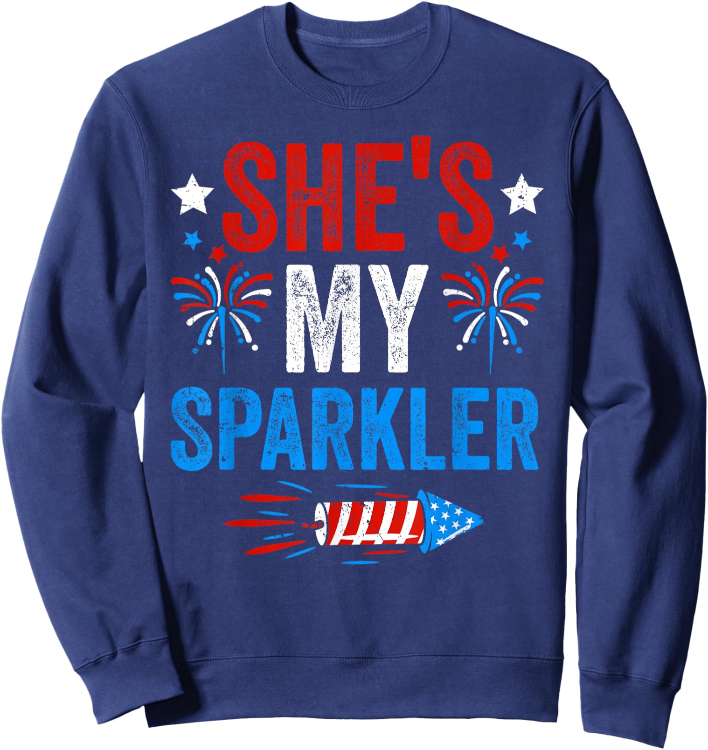 She's My Sparkler His And Hers 4th of July Matching Couples Sweatshirt - Sweatshirt | Navy