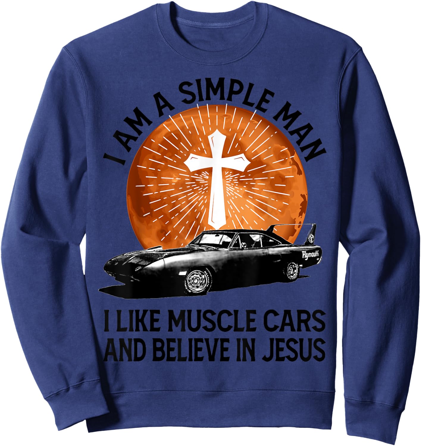 Retro I Am A Simple Man for Muscle Car Lovers Sweatshirt - Sweatshirt | Navy