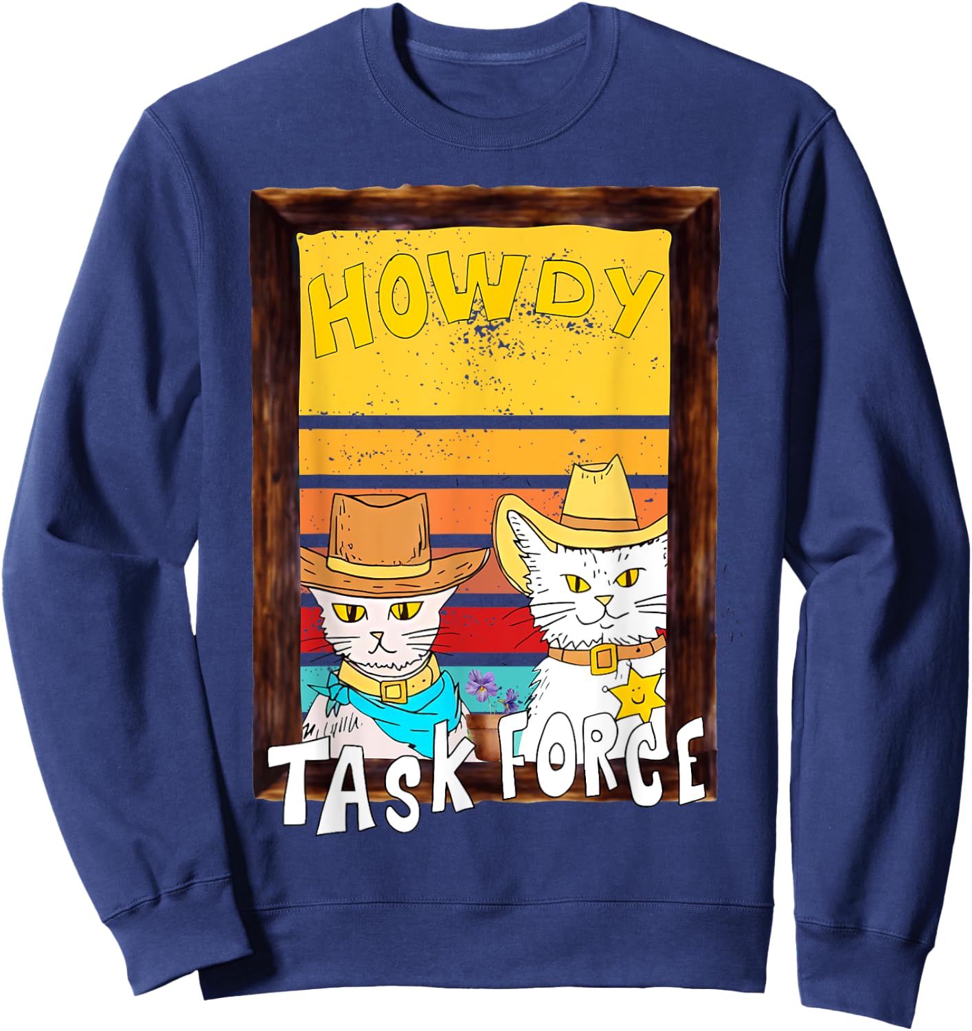 Howdy merch. Howdy task force funny design. Funny cat Sweatshirt - Sweatshirt | Navy