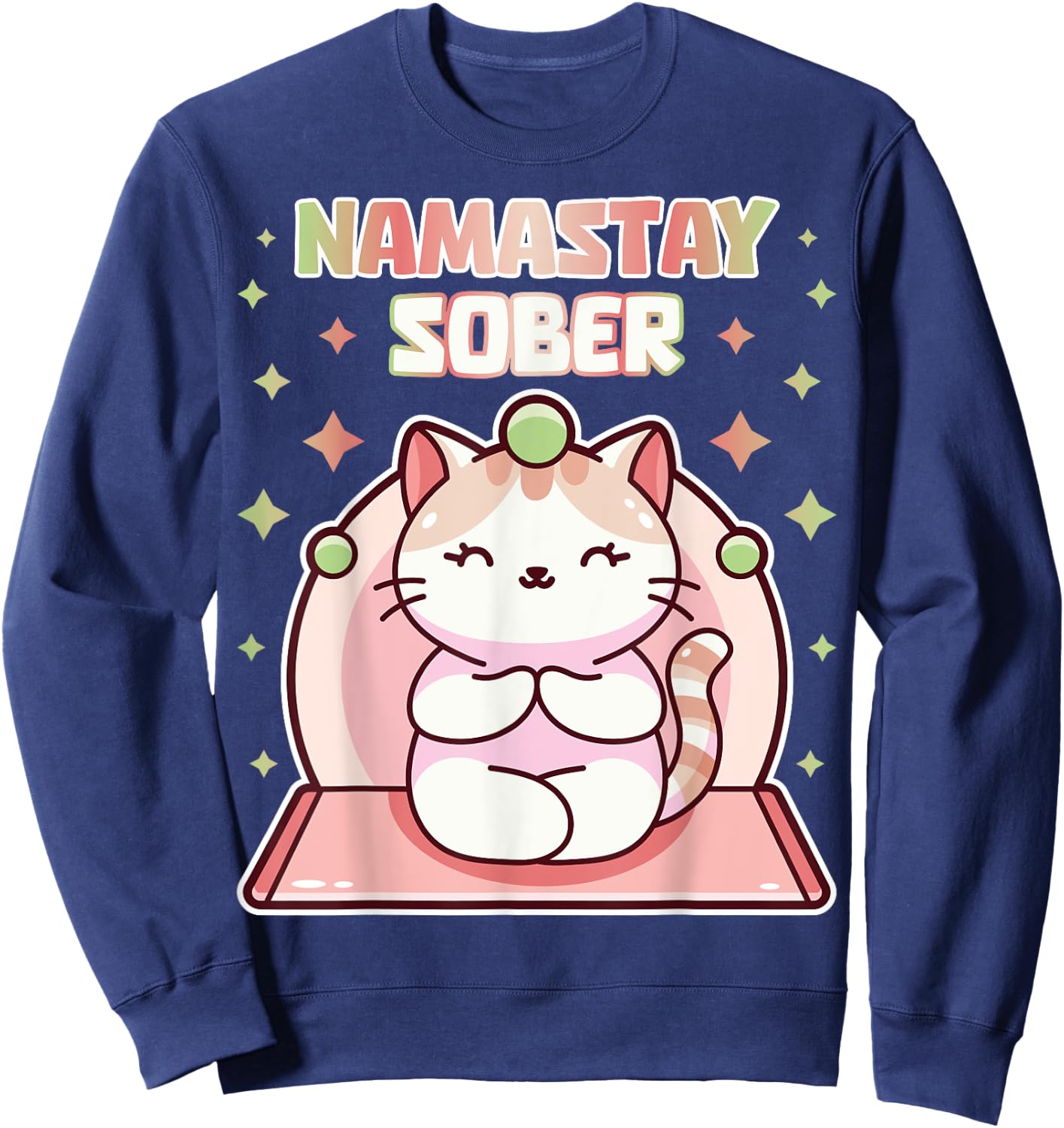 Namastay Sober Cute Cat Yoga NA AA Gym 1 Year Soberiety Women Sweatshirt - Sweatshirt | Navy