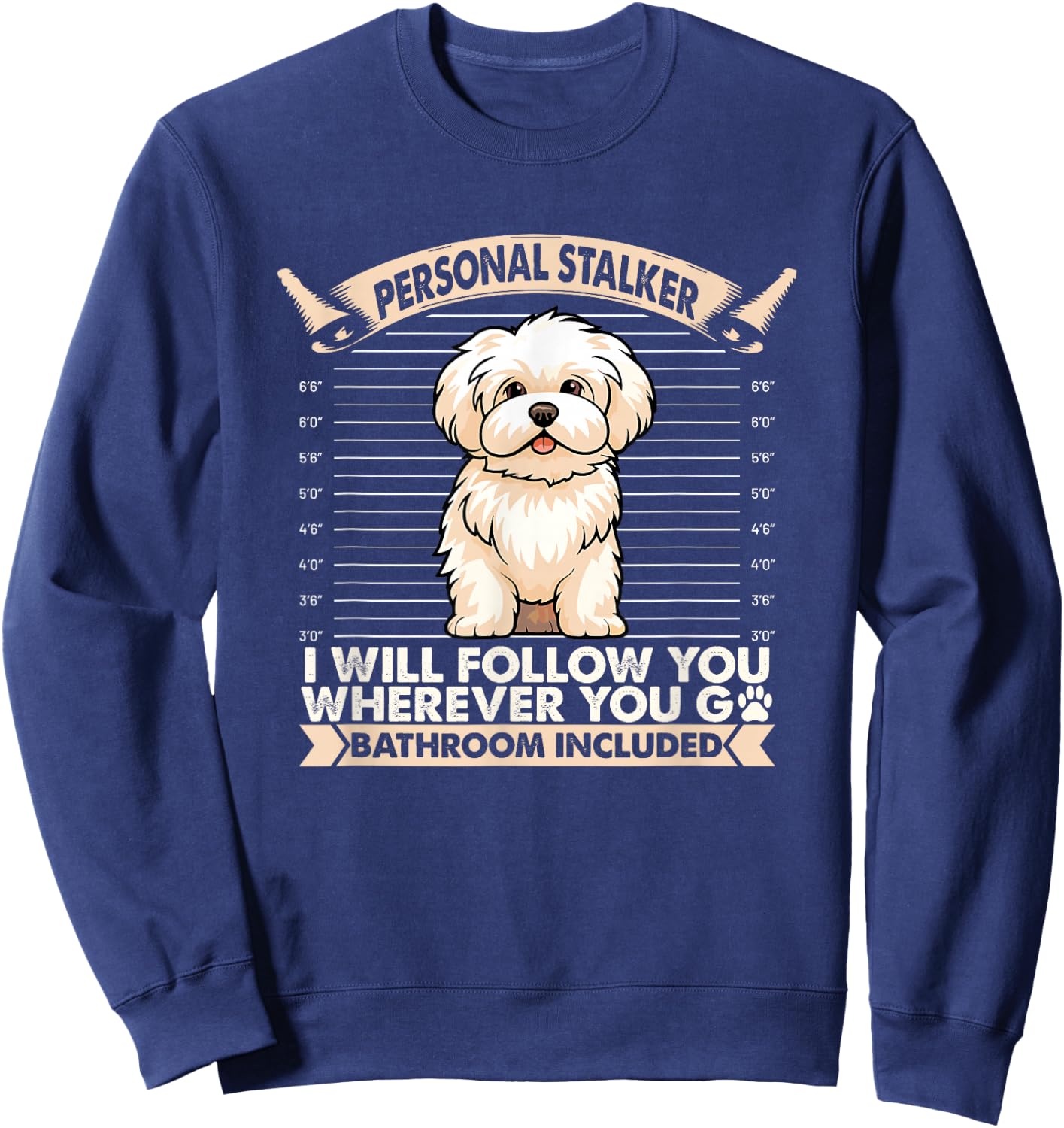 Coton De Tulear Lover Funny Pet Owner Personal Stalker Dog Sweatshirt - Sweatshirt | Navy