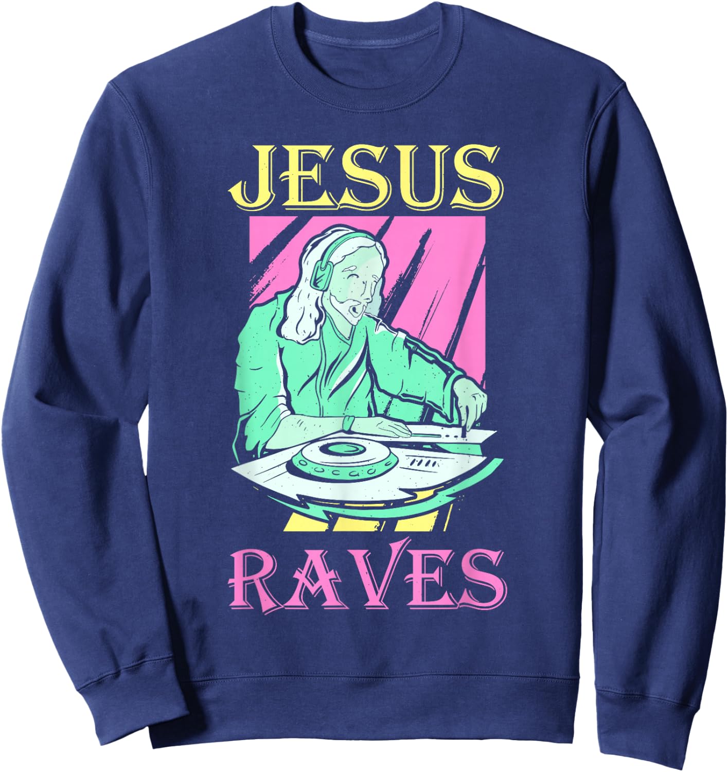 Dj Jesus Raves Rave Techno Edm Sweatshirt - Sweatshirt | Navy