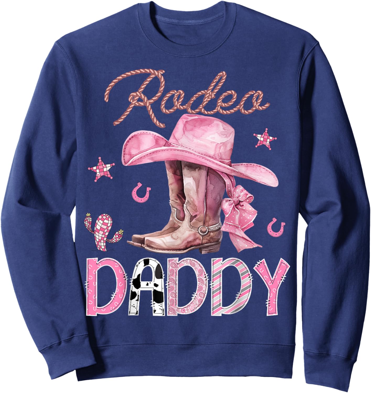 Rodeo Daddy Pink Boots Coquette CowGirl Birthday Party Sweatshirt - Sweatshirt | Navy