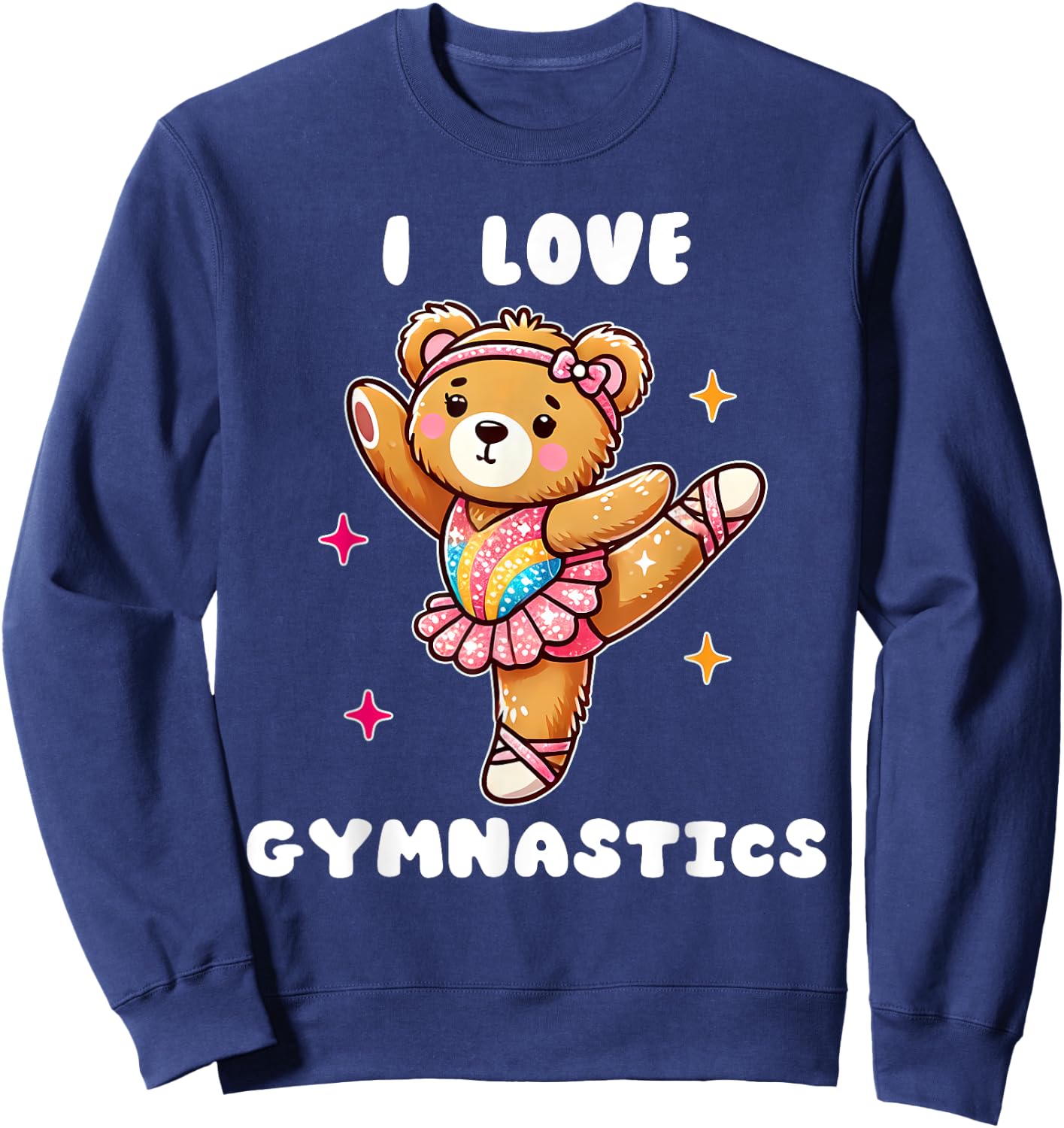 I Love Gymnastic Teddy Bear Gymnastics Cute Tiny Gymnast Sweatshirt - Sweatshirt | Navy