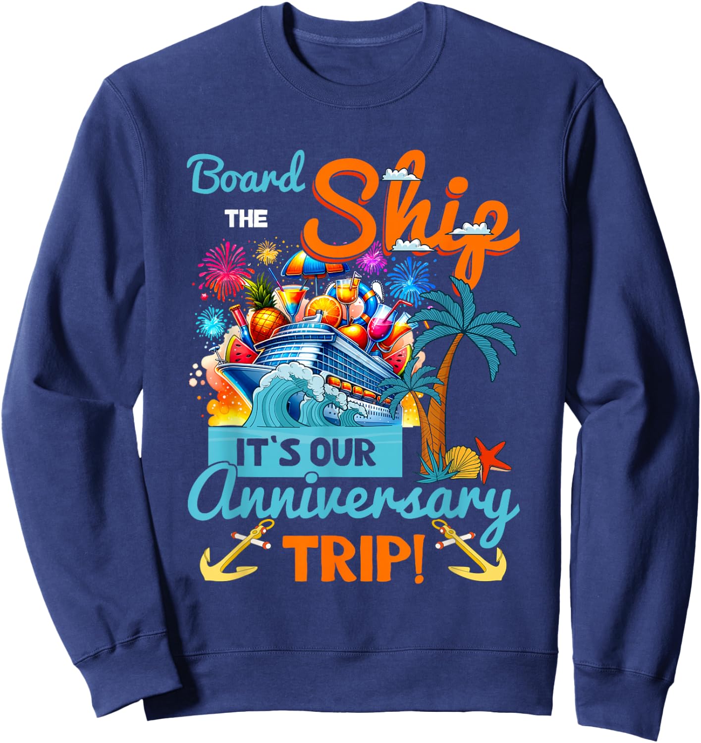 It's Our Anniversary Trip Couples Matching Marriage Cruise , Small, Black Sweatshirt - Sweatshirt | Navy