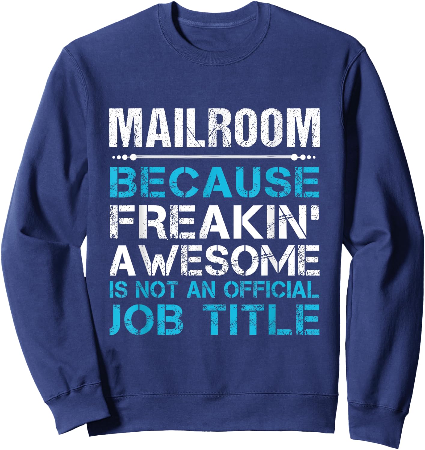 Mailroom - Freaking Awesome Sweatshirt - Sweatshirt | Navy