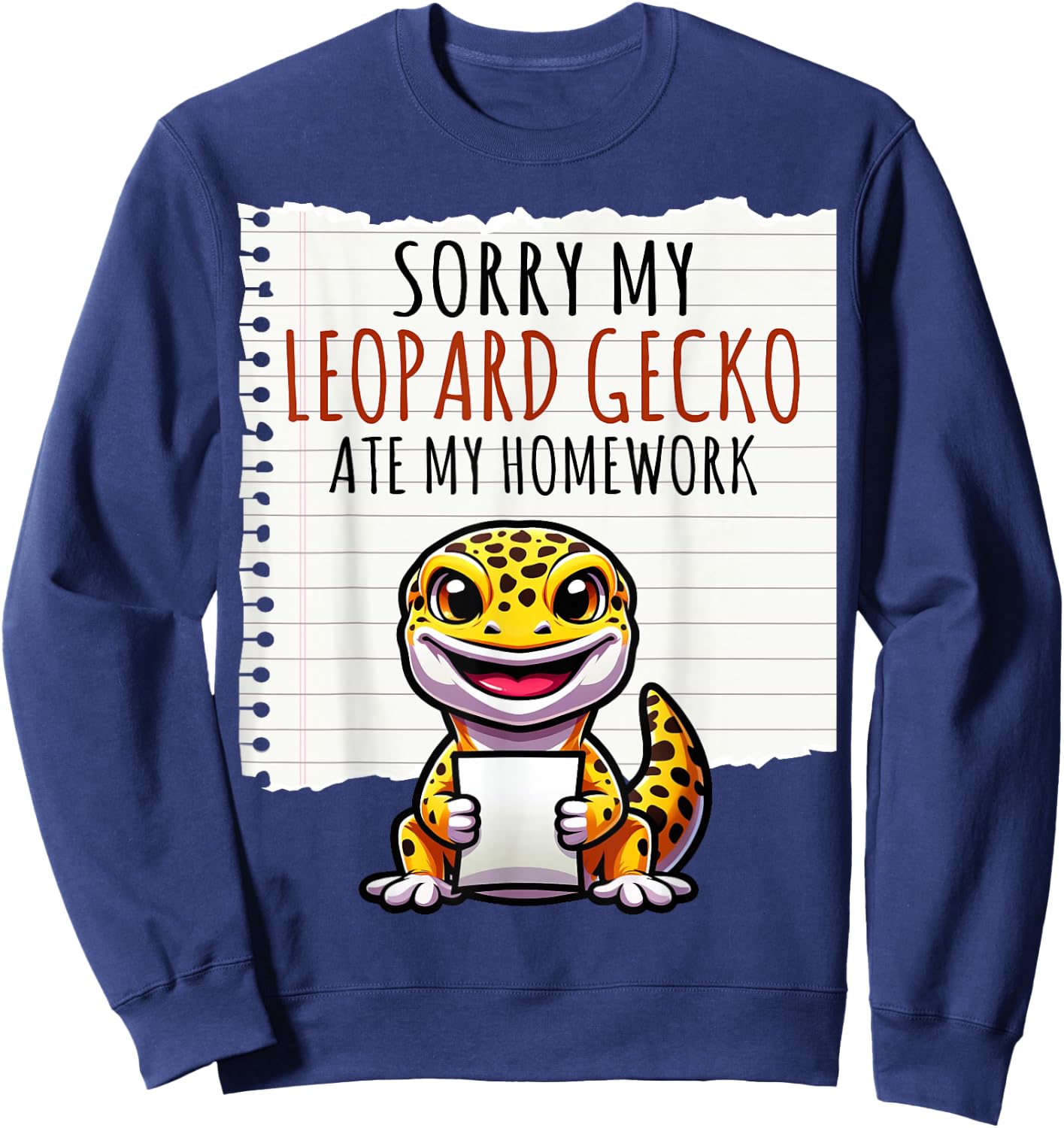 Sorry My Leopard Gecko Ate My Homework - Leopard Gecko Gifts Sweatshirt - Sweatshirt | Navy