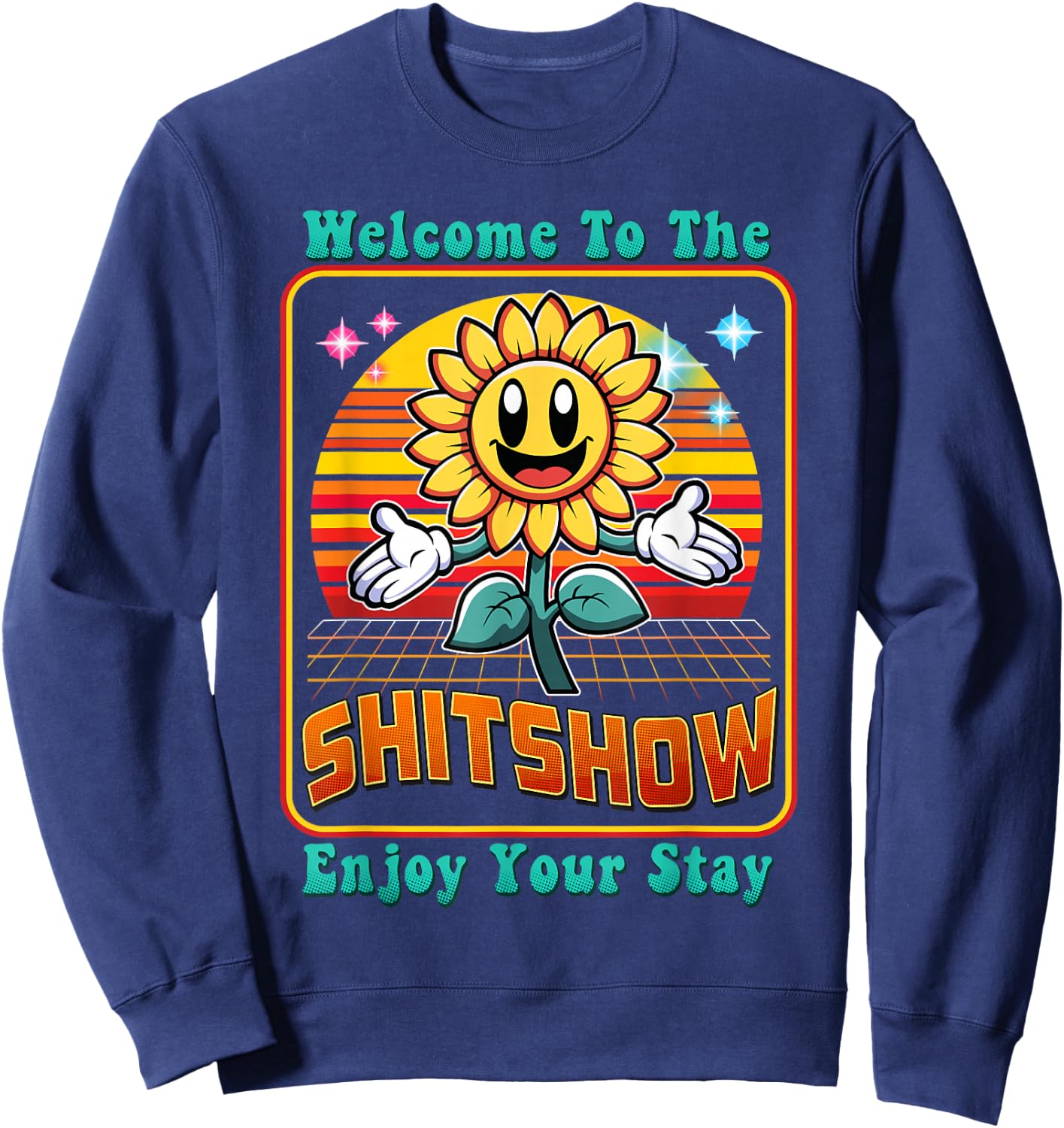 Welcome To The Shit Show Retro 60s 70s Leadership Supervisor Sweatshirt - Sweatshirt | Navy